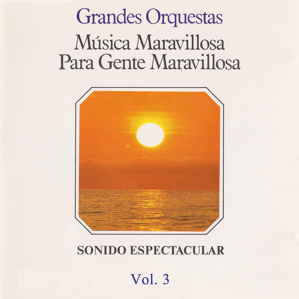 Релиз Música Maravillosa para Gente Maravillosa. Sonido Espectacular (Vol. 3)