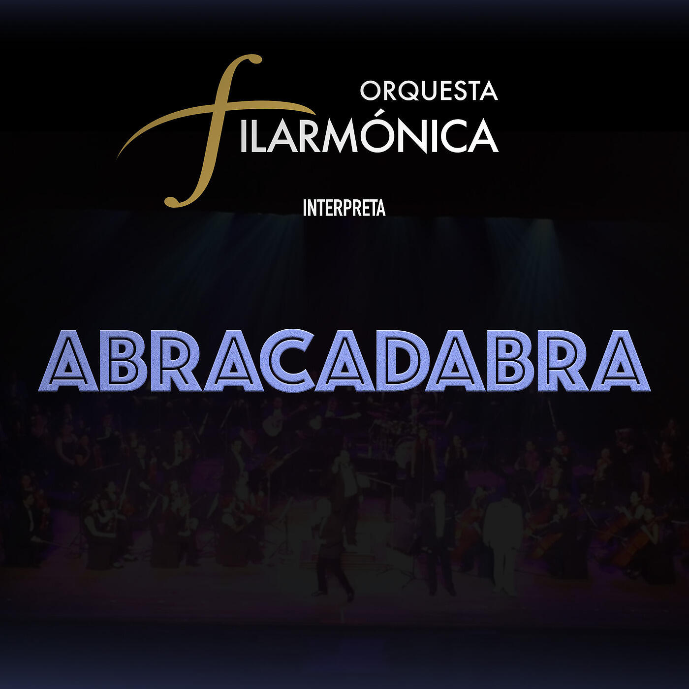 Релиз Orquesta Filarmonica Interpreta Abracadabra