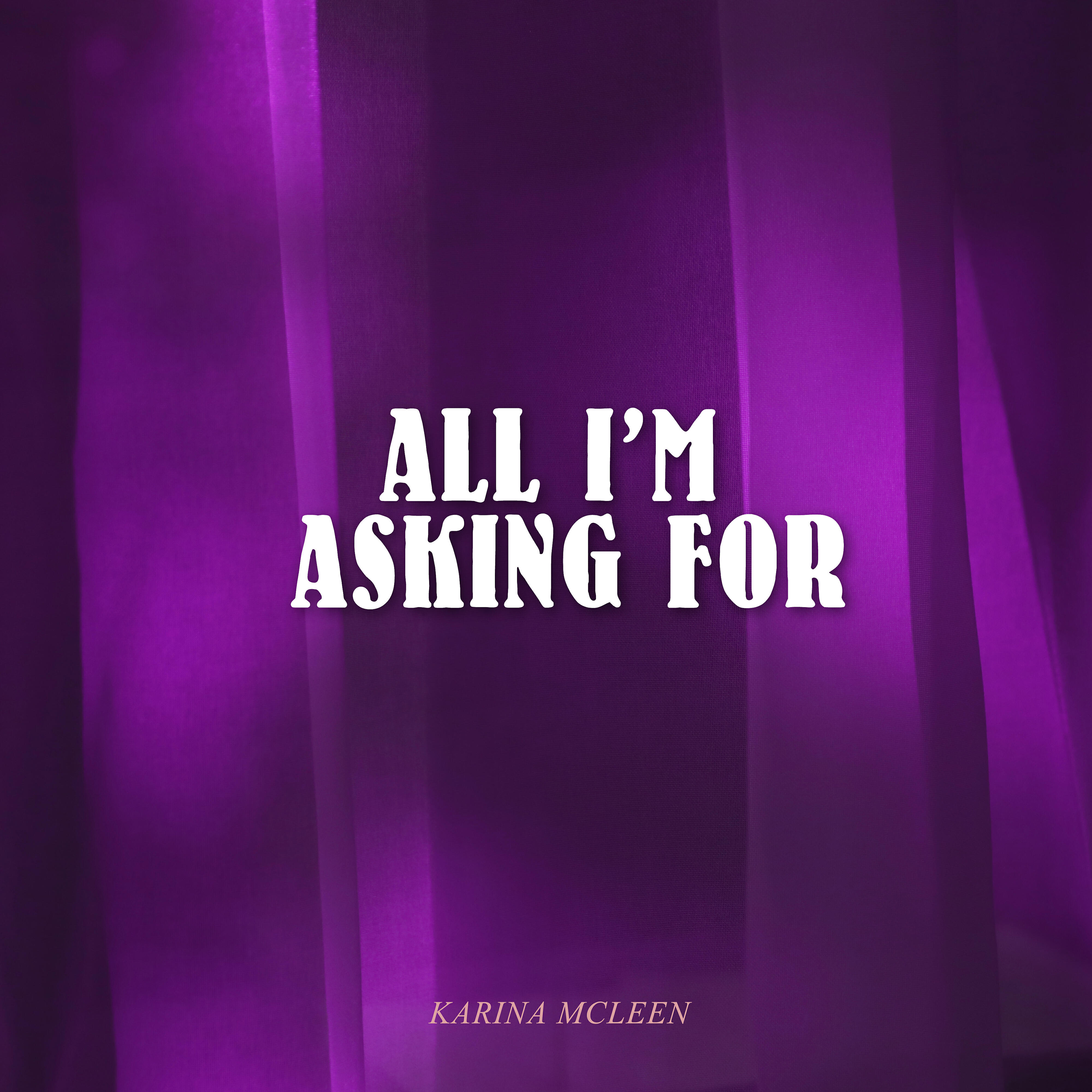 Релиз All I'm Asking For