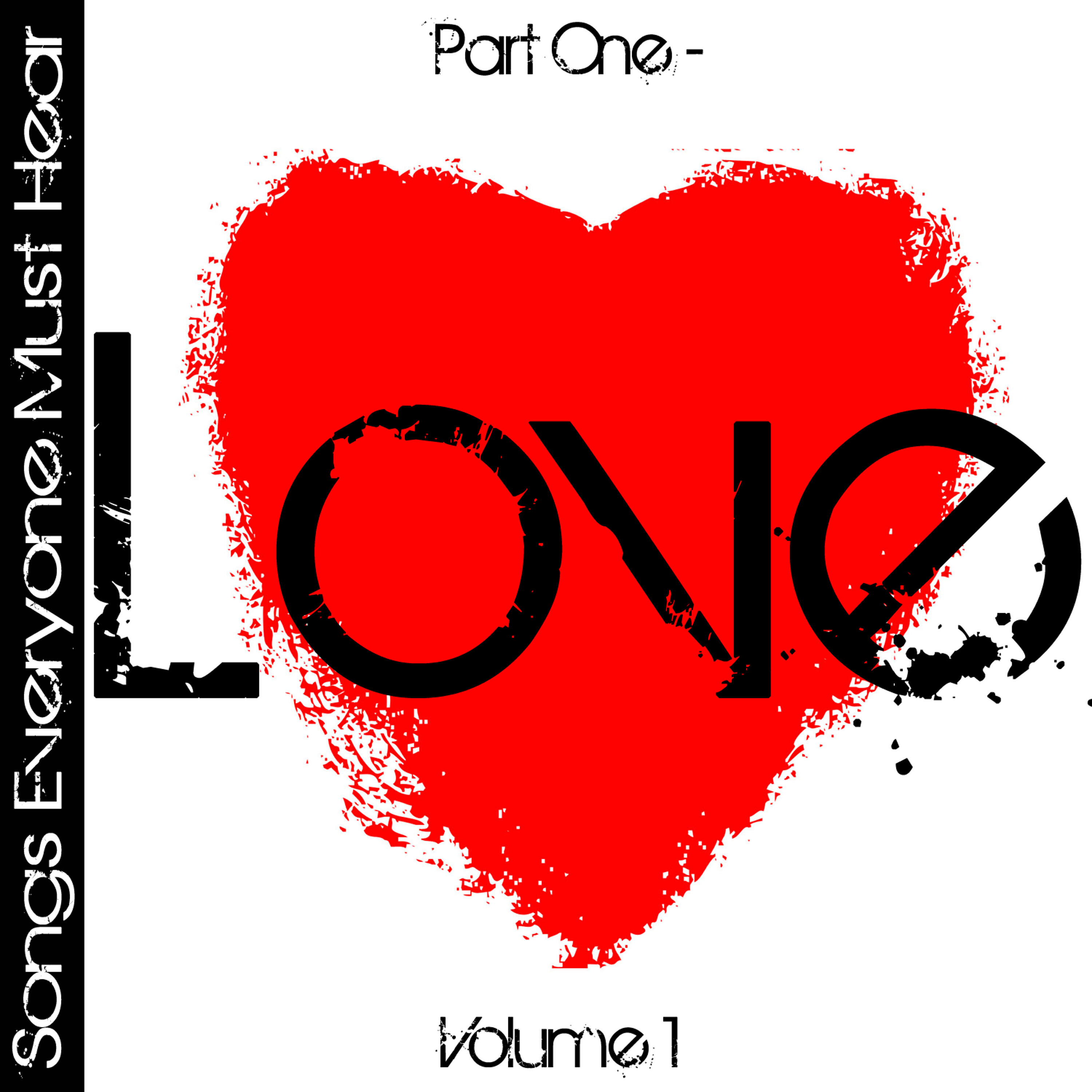 Релиз Songs Everyone Must Hear: Part One - Love Vol 1