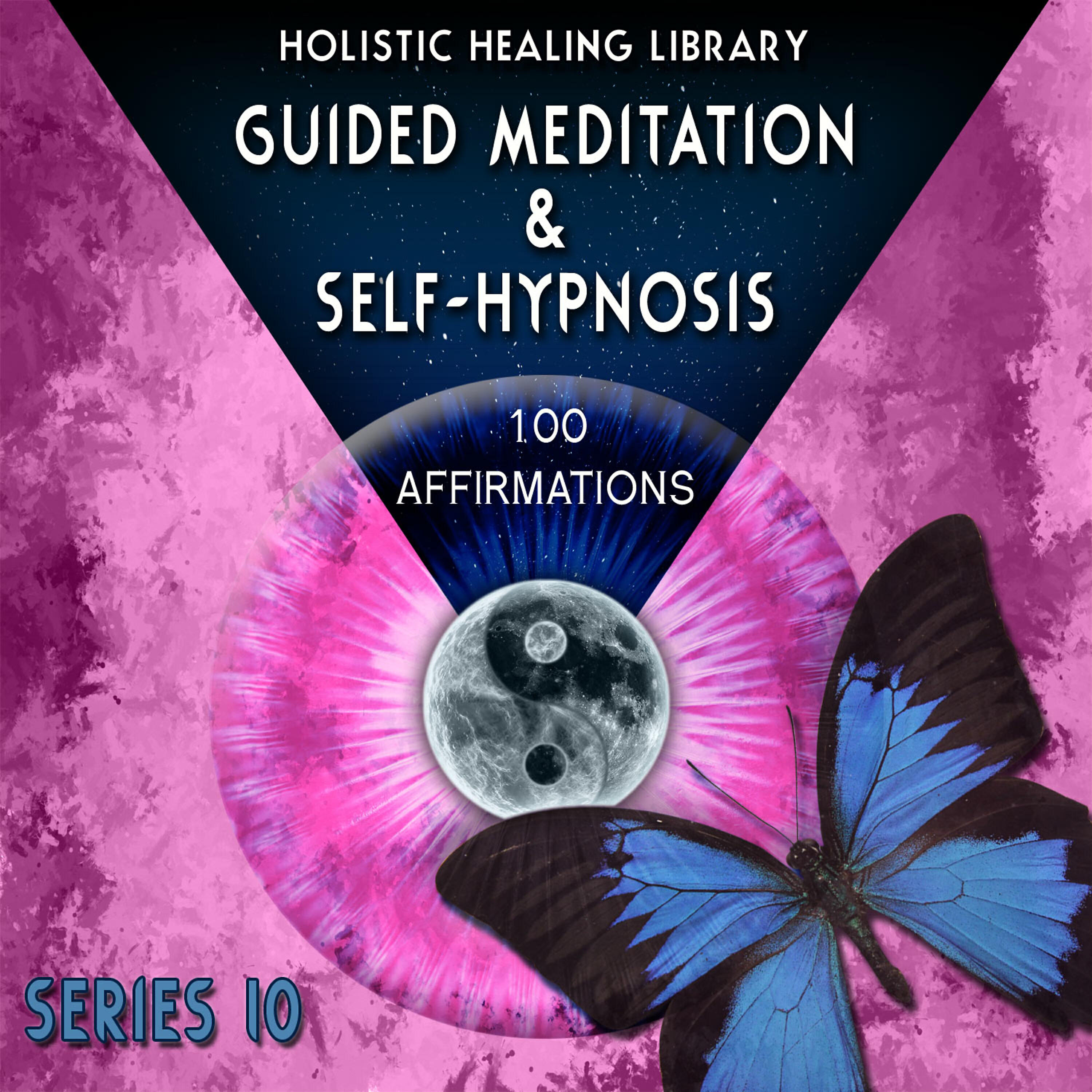 Релиз Guided Meditation and Self-Hypnosis (100 Affirmations) [Series 10]