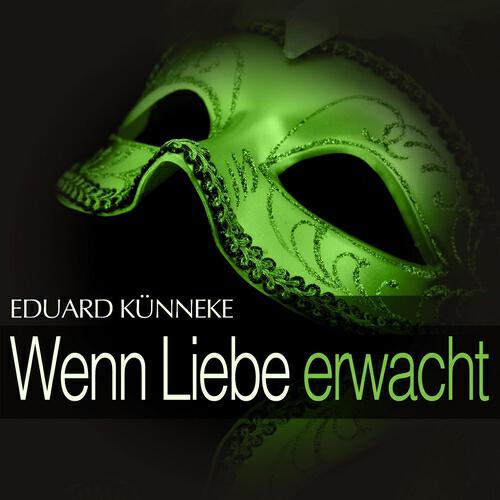 Релиз Künneke: Wenn Liebe erwacht