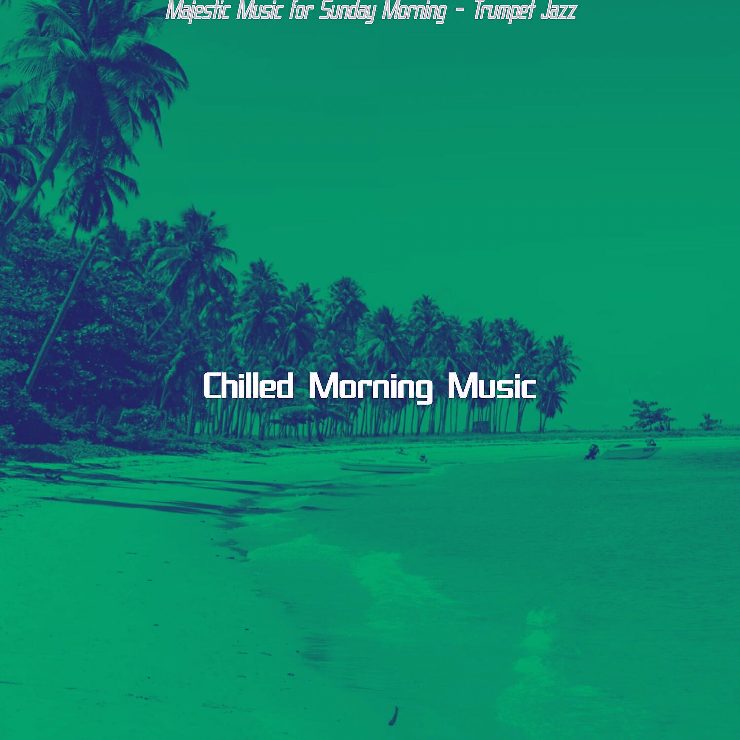 Релиз Majestic Music for Sunday Morning - Trumpet Jazz