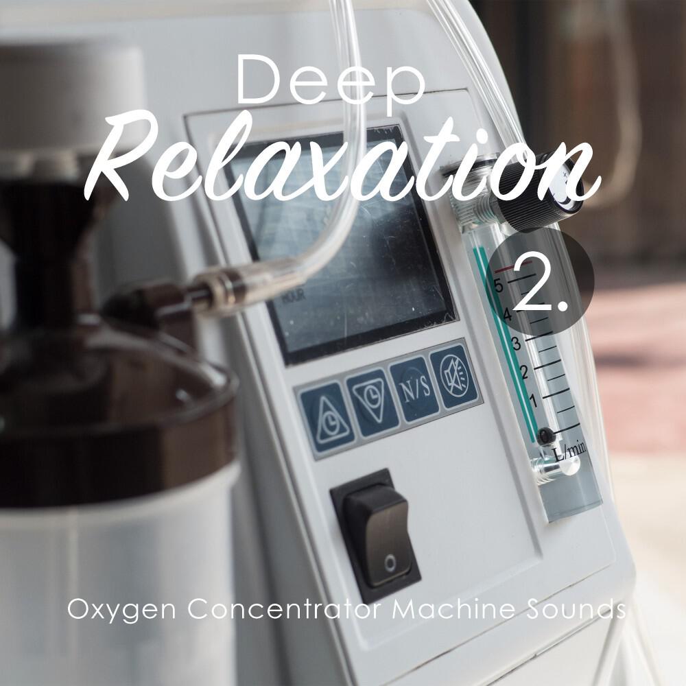 Релиз Deep Relaxation: Oxygen Concentrator Machine Sounds 2