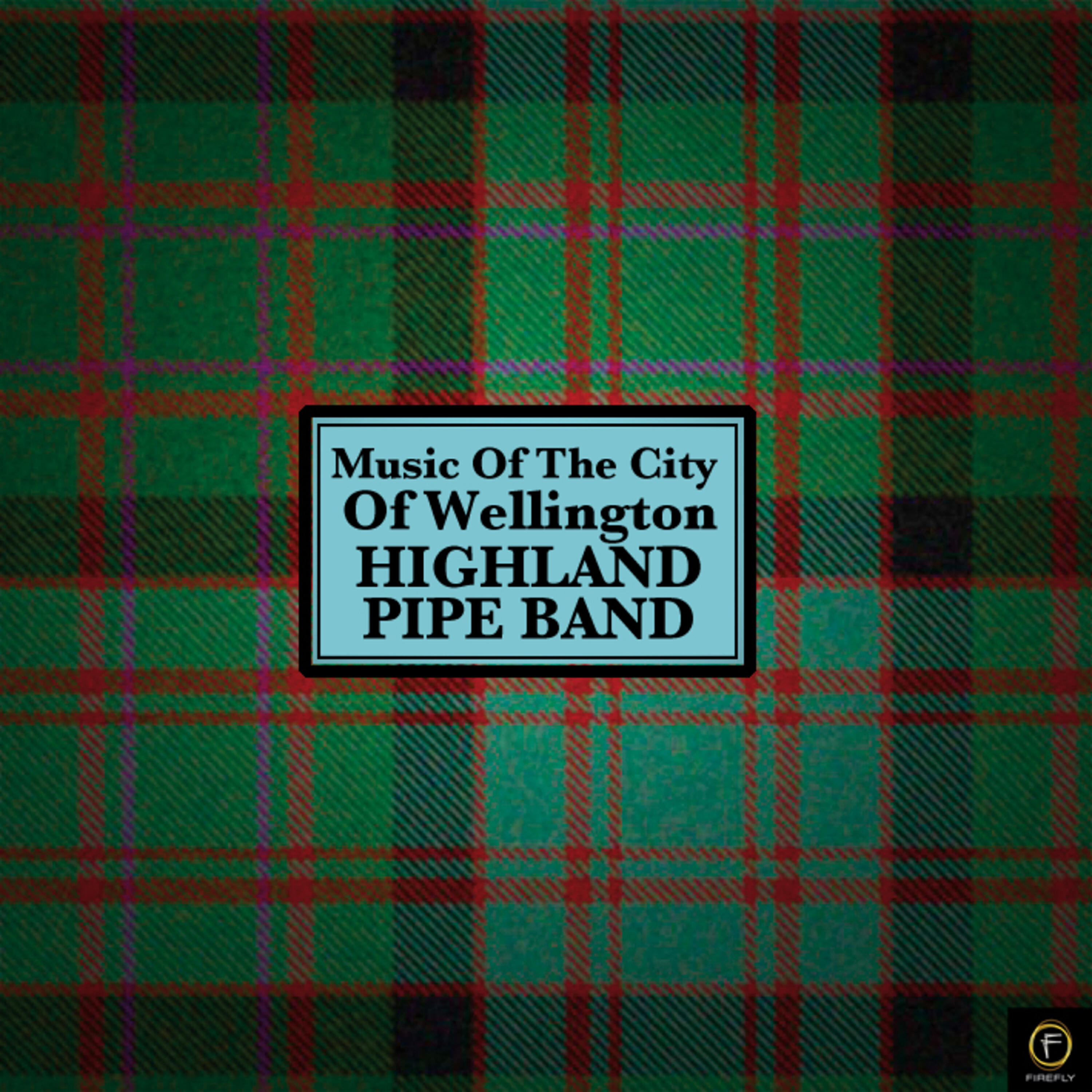 Релиз Music of the City of Wellington Highland Pipe Band