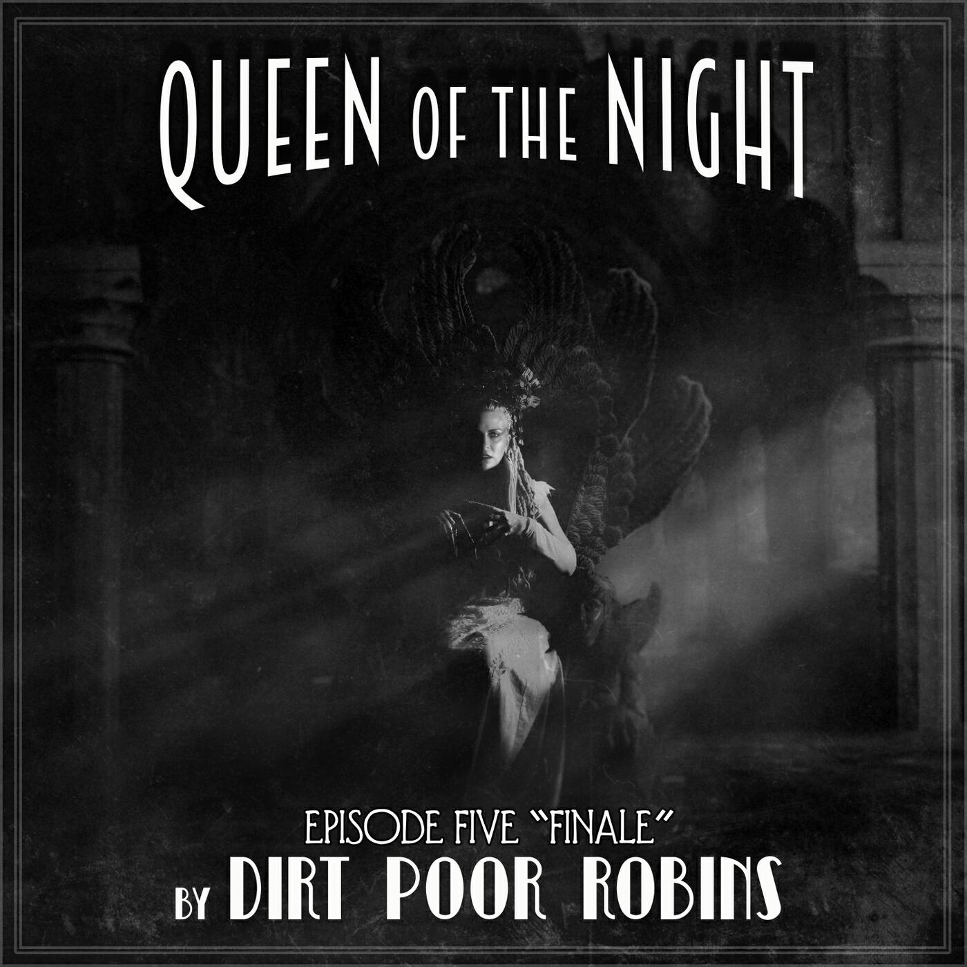 Релиз Queen of the Night, Episode 5: Finale