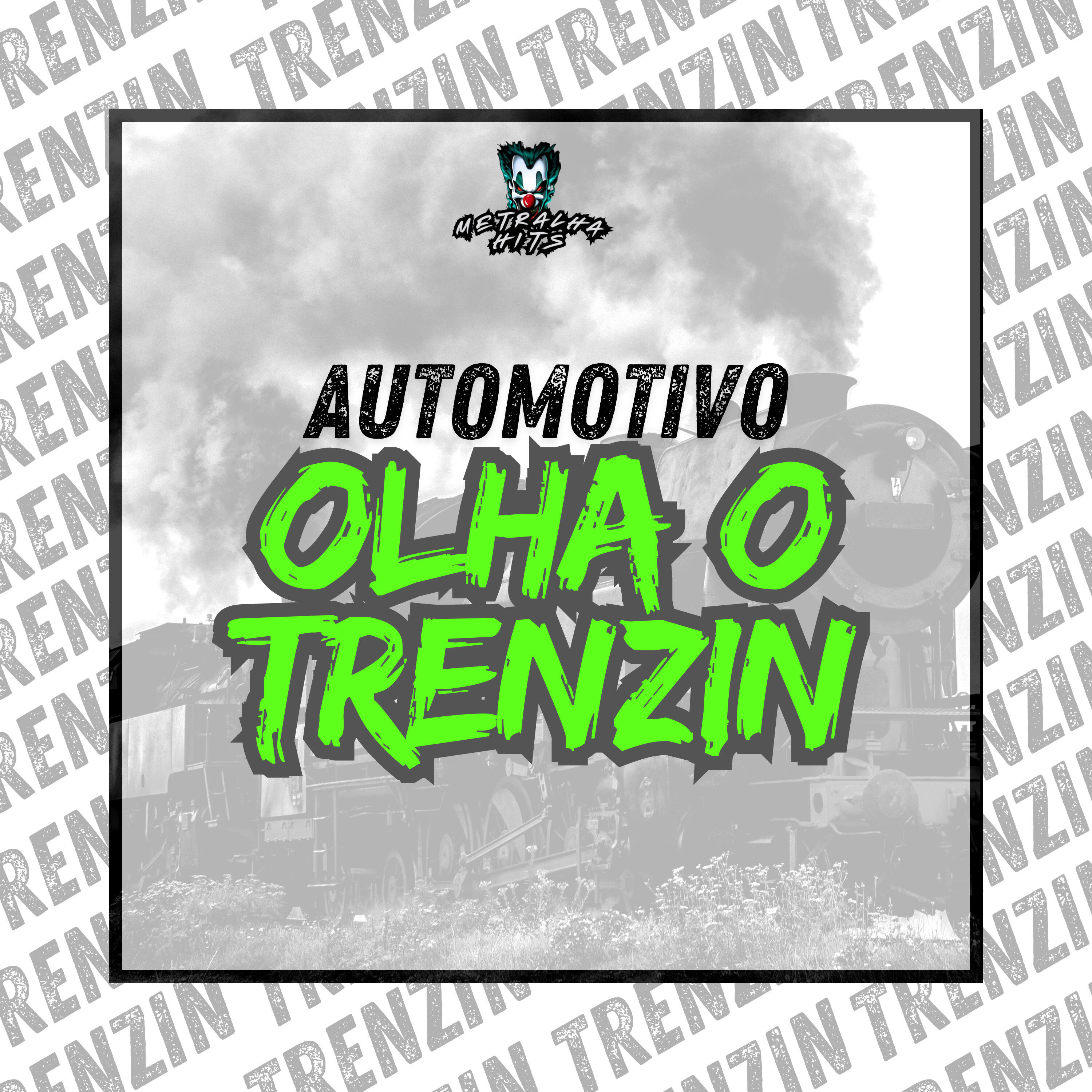 Трек Automotivo Olha o Trenzin