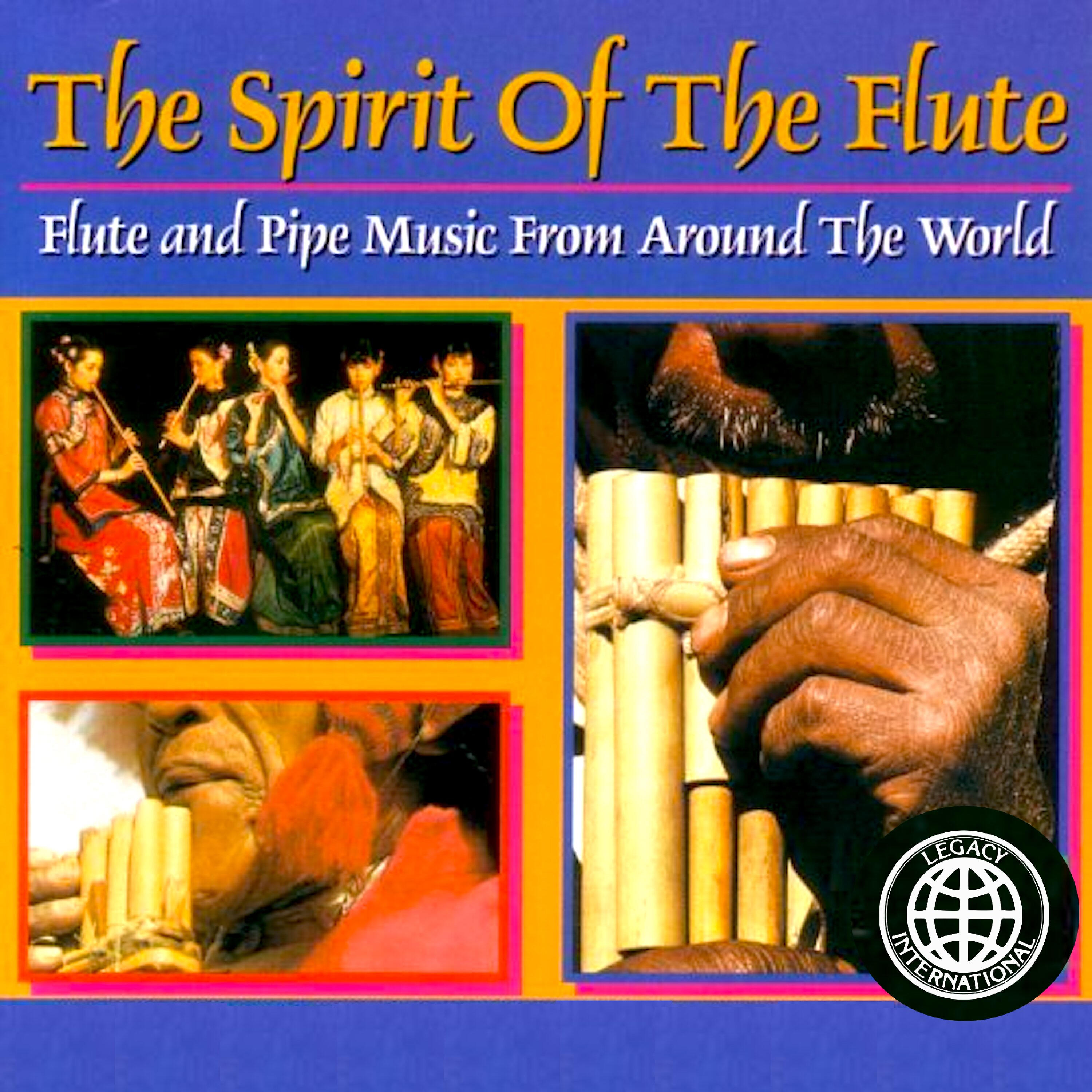 Релиз The Spirit Of The Flute: Flute And Pipe Music From Around The World