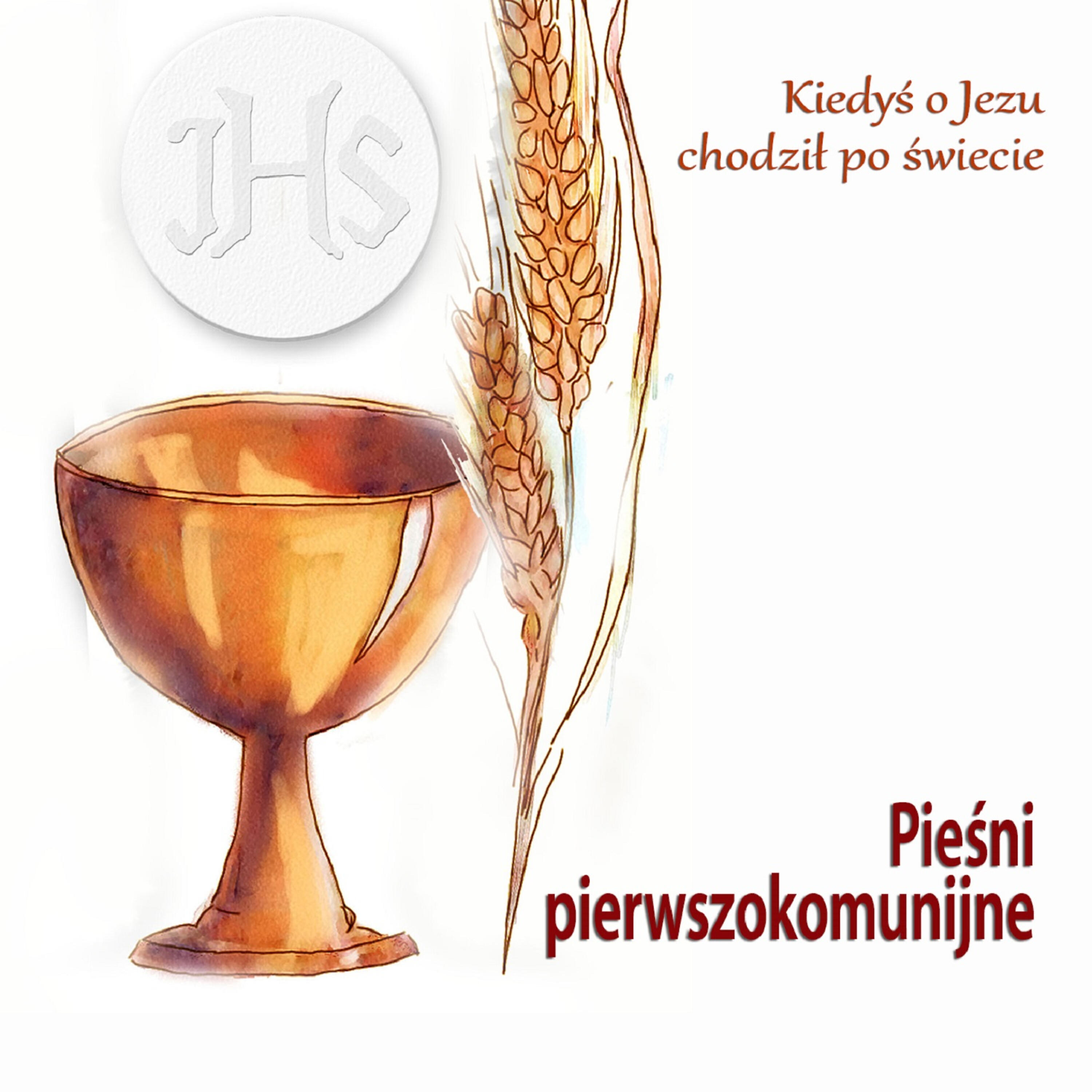 Релиз Piesni Pierwszokomunijne - Kiedys O Jezu Chodzil Po Swiecie