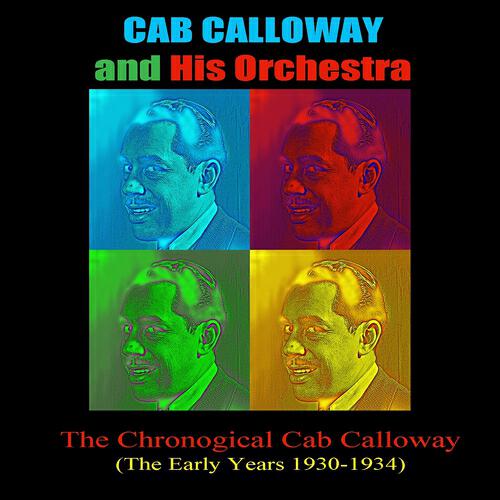 Релиз The Chronological Cab Calloway (The Early Years 1930-1934)