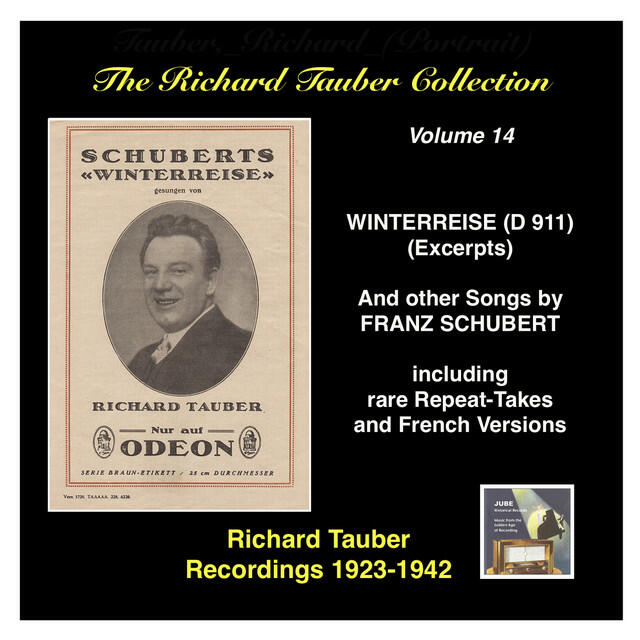 Релиз The Richard Tauber Collection, Vol. 14, Franz Schubert: Winterreise, D. 911 (Excerpts) & Other Songs [Recorded 1923-1942]