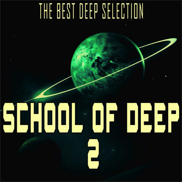 Релиз School of Deep, 2 (The Best Deep Selection)