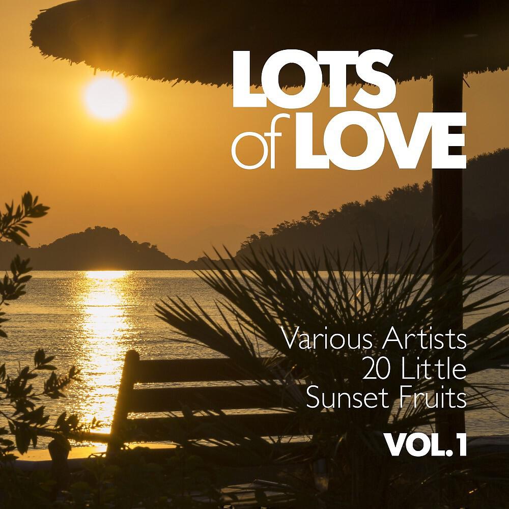 Релиз Lots of Love (20 Little Sunset Fruits), Vol. 1