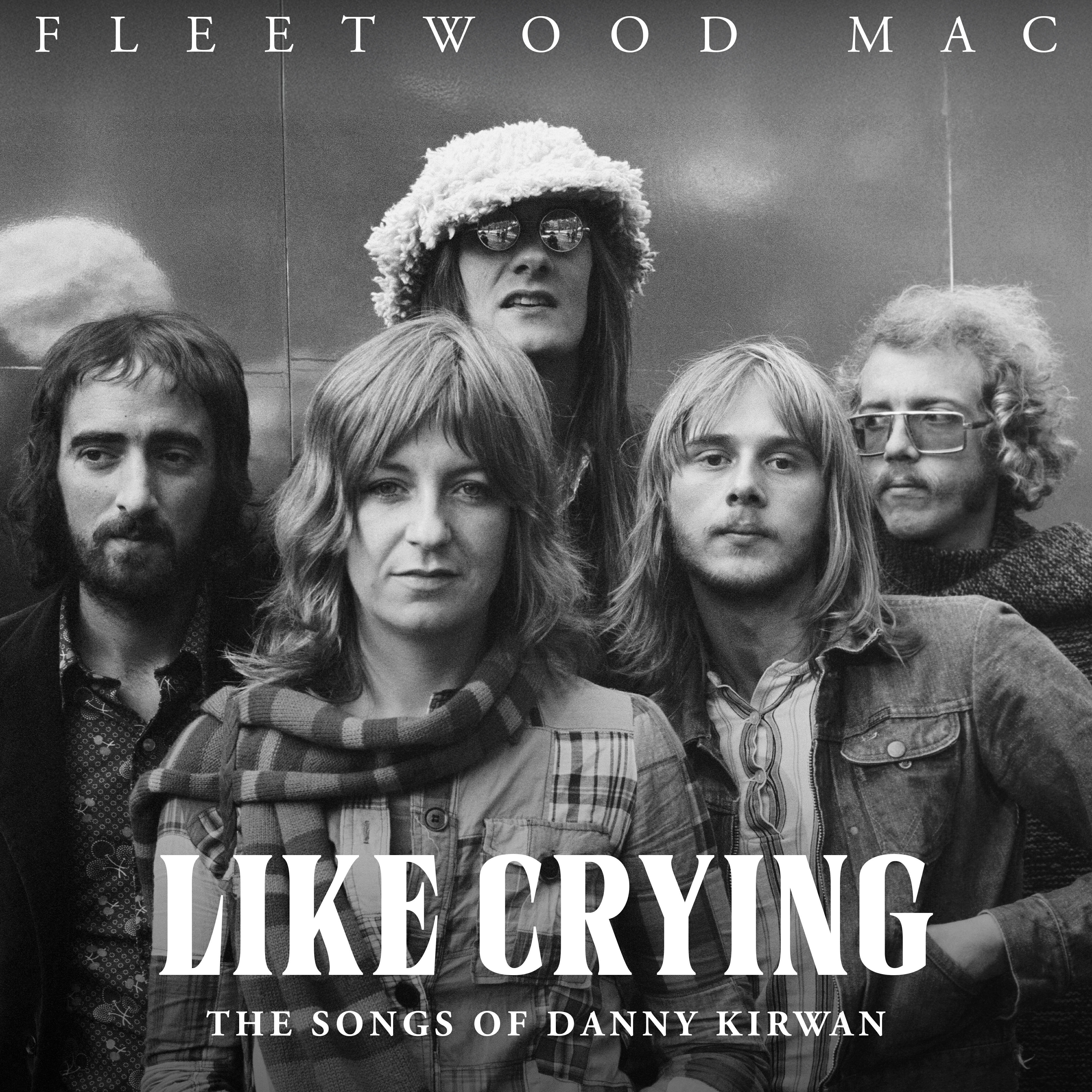 Релиз Like Crying: The Songs of Danny Kirwan