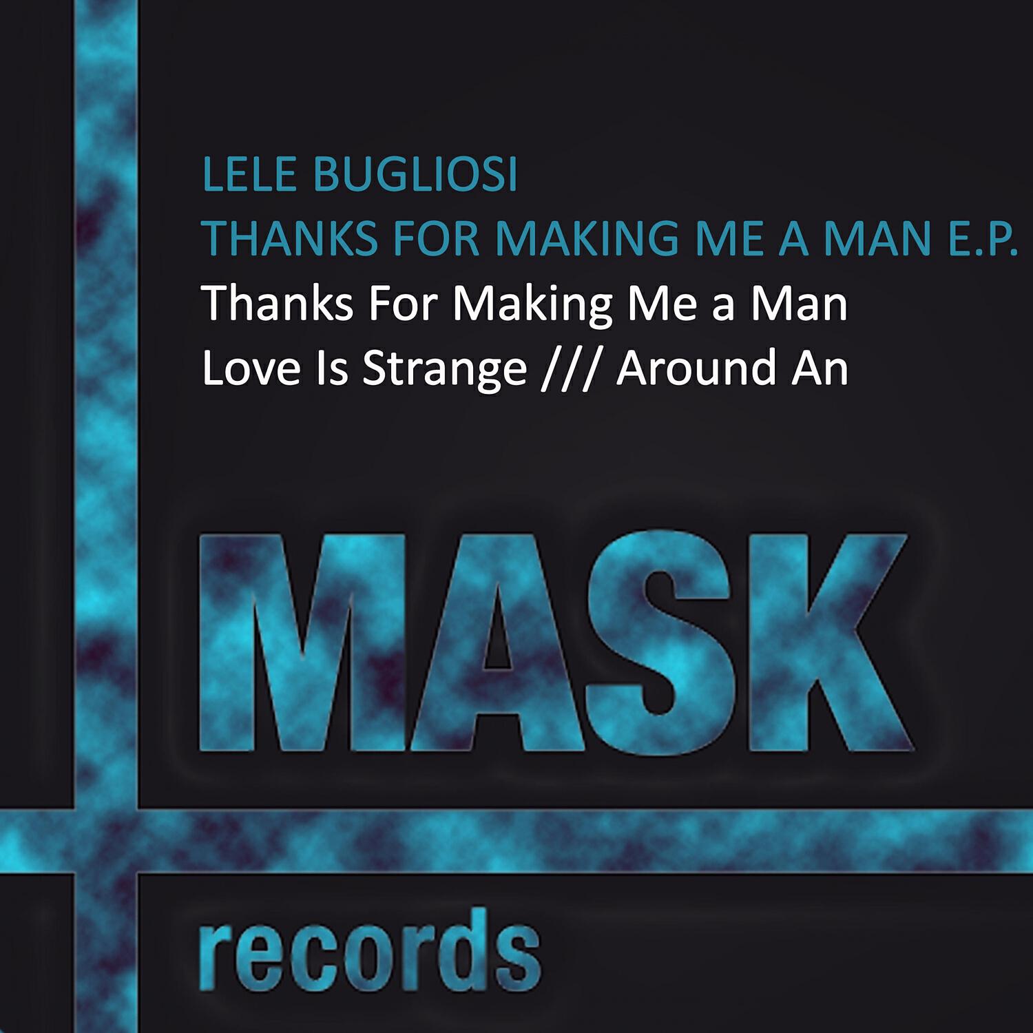 Релиз Thanks for Making Me a Man E.p