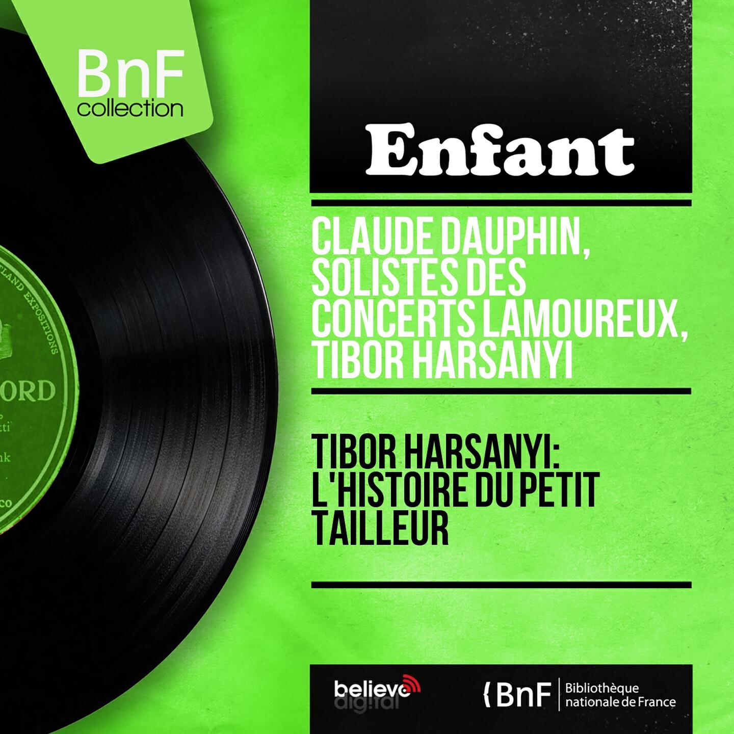 Релиз Tibor Harsanyi: L'histoire du petit tailleur (Mono Version)