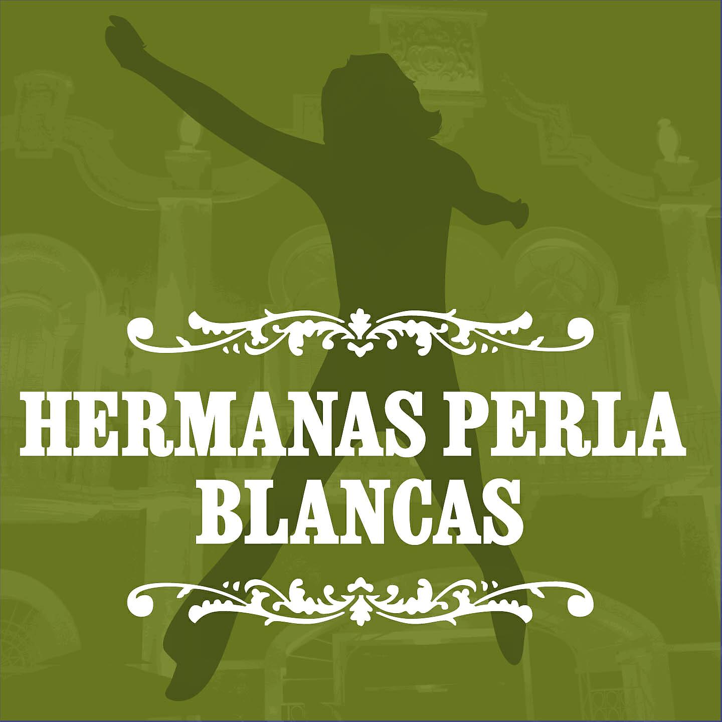 Релиз Hermanas Perla Blancas
