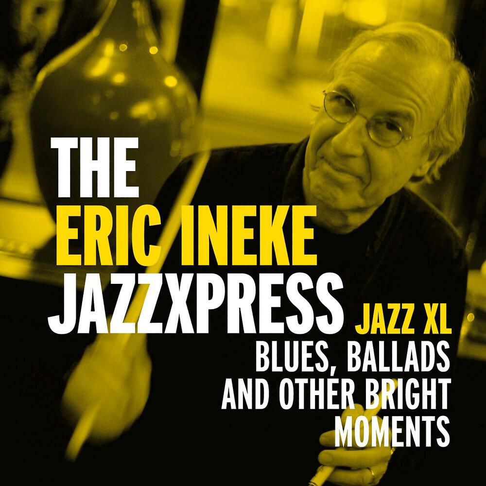 the Eric Ineke Jazzxpress
