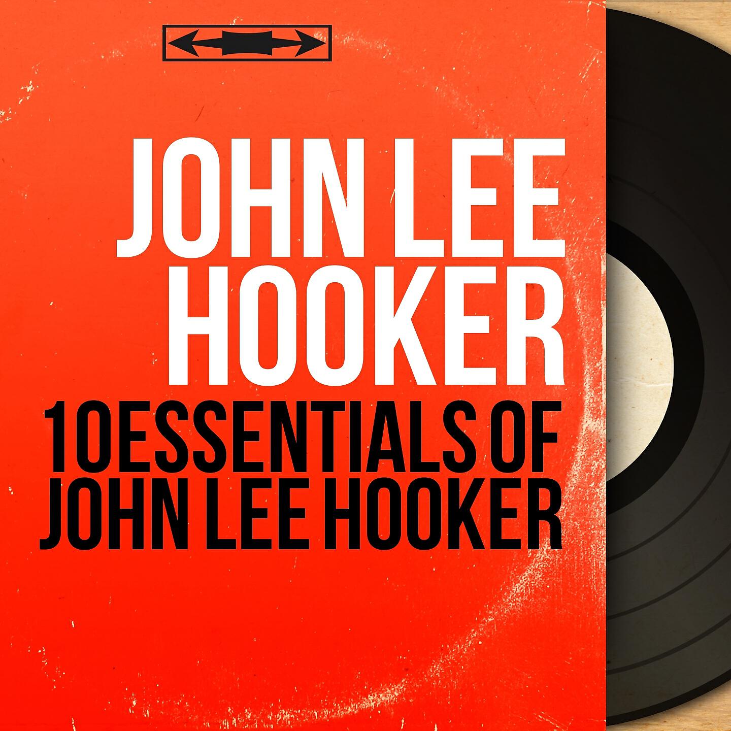 Релиз 10 Essentials of John Lee Hooker