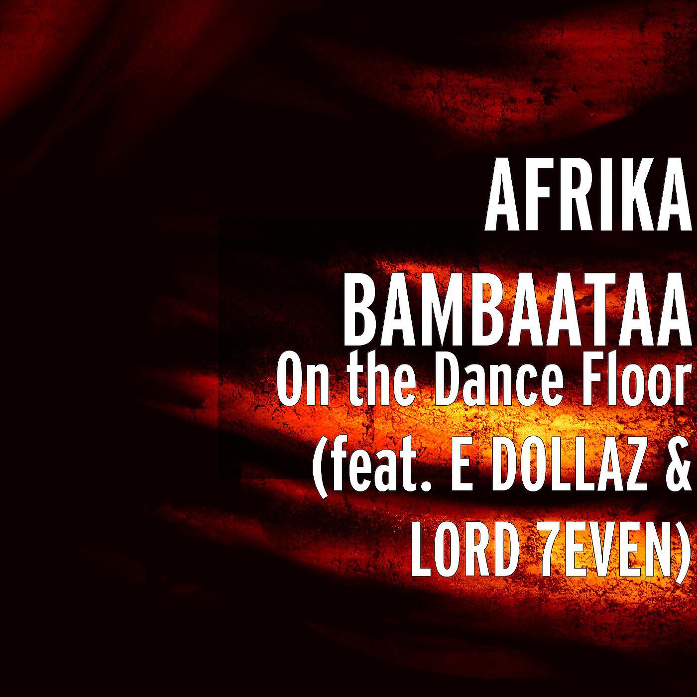 Релиз On the Dance Floor (feat. E DOLLAZ & LORD 7EVEN)