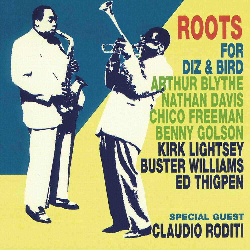The Roots, Benny Golson, Chico Freeman, Arthur Blythe, Nathan Davis - Bebop