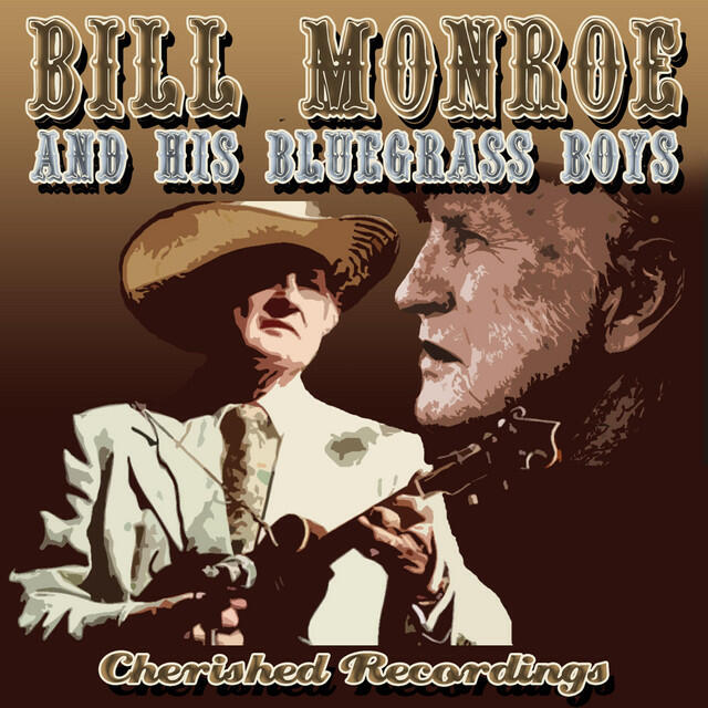 Релиз Bill Monroe and His Bluegrass Boys