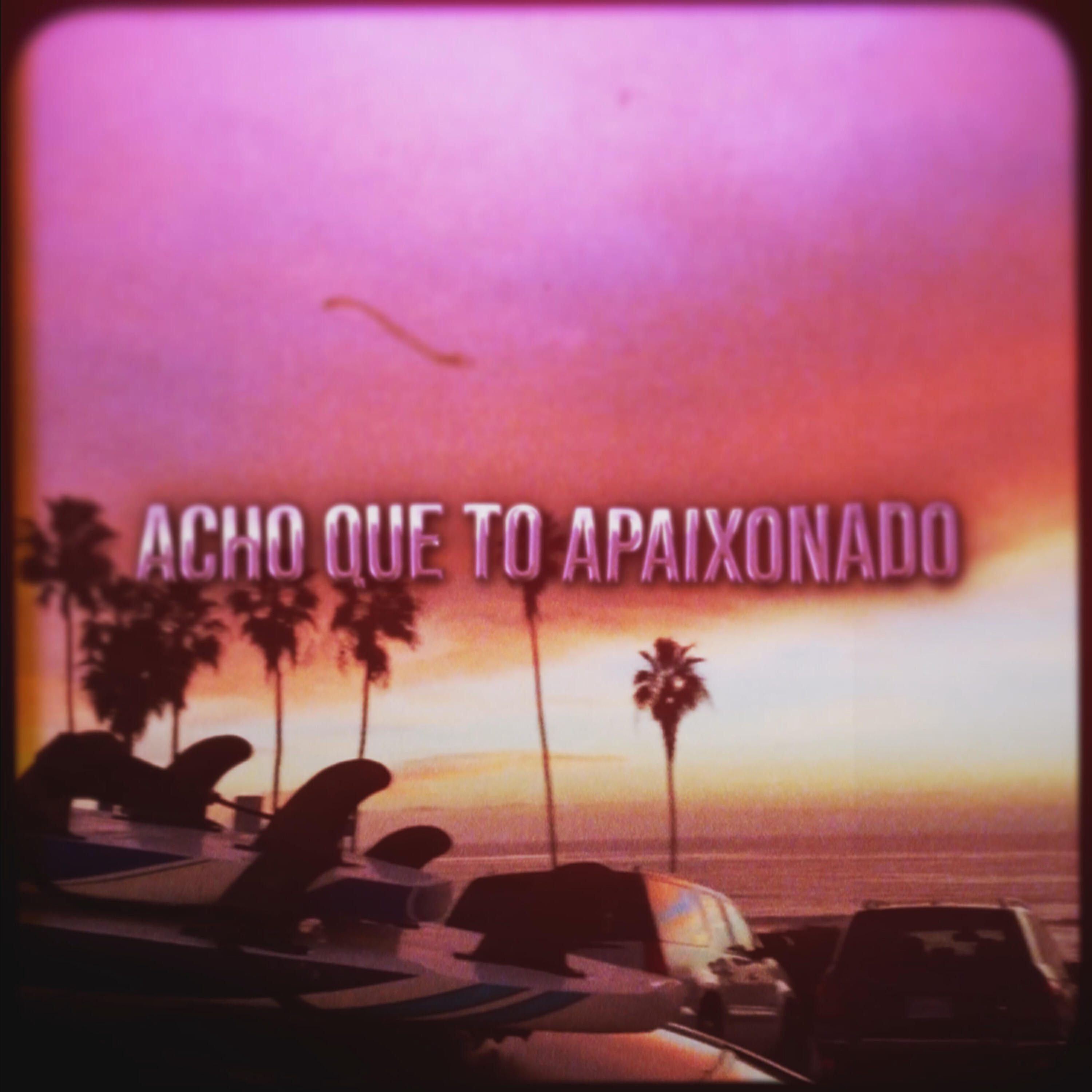 Релиз Acho Que To Apaixonado (Tchubiraudaum)