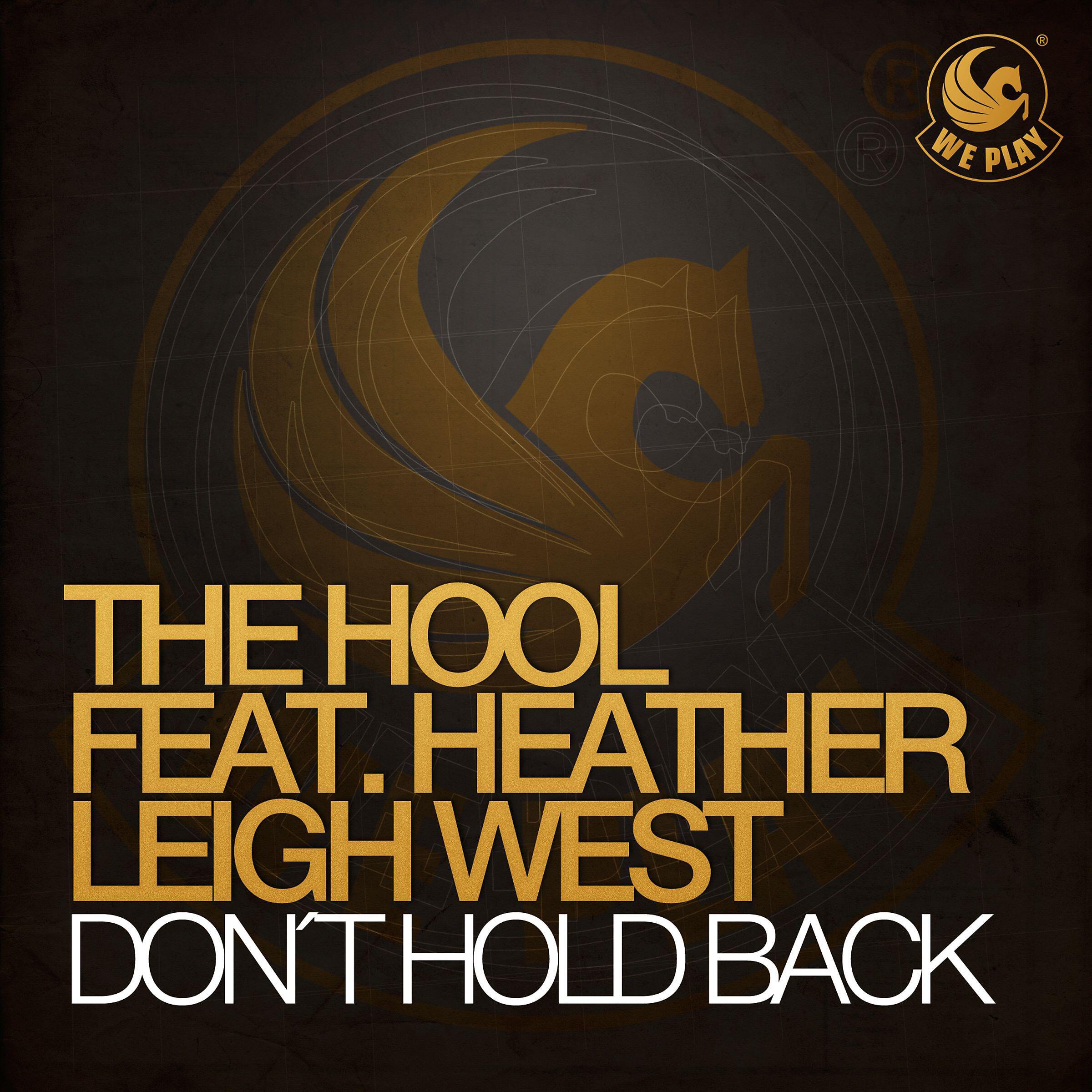 Релиз Don't Hold Back (feat. Heather Leigh West)