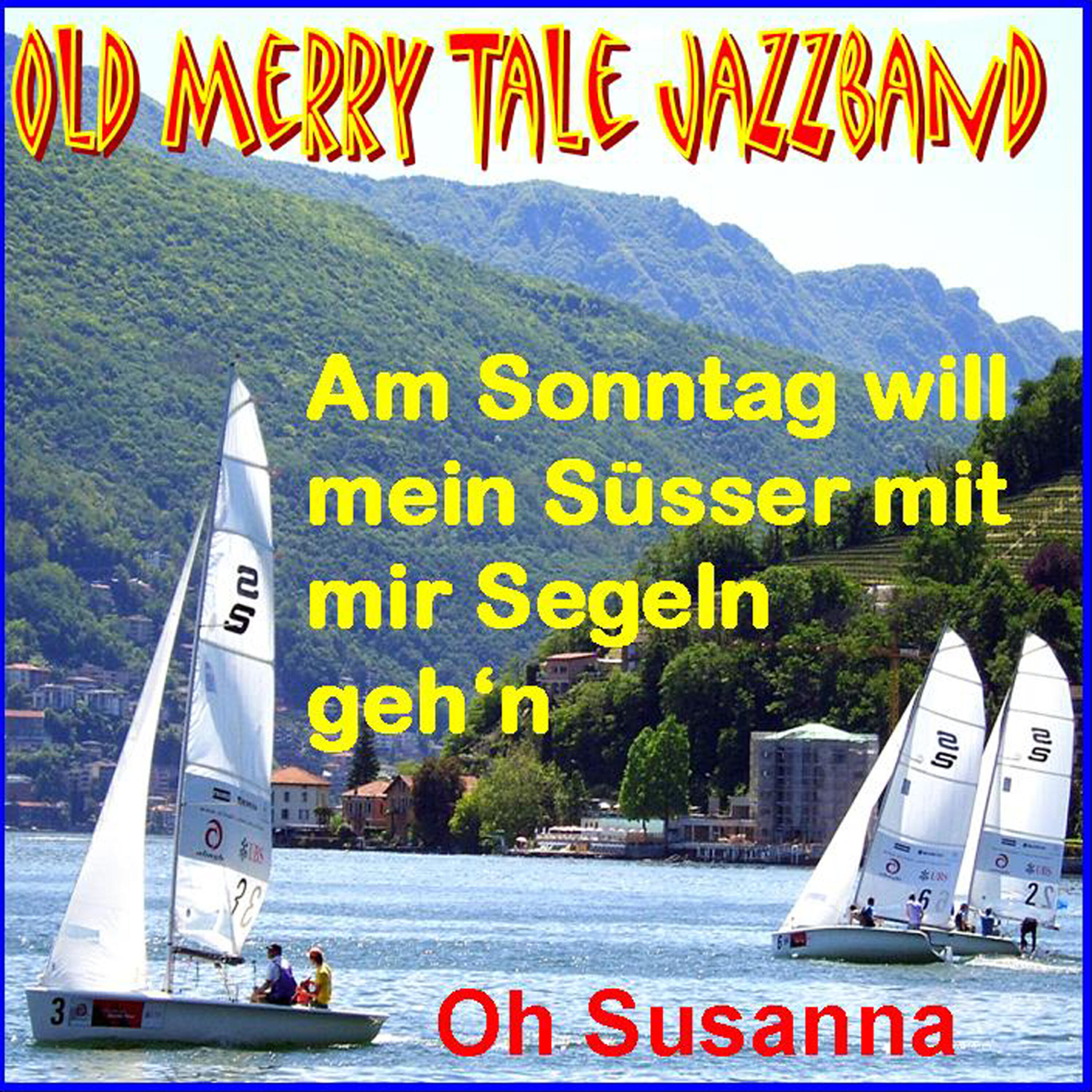 Релиз Old Merry Tale Jazzband ("Am Sonntag will mein Süsser mit mir segeln geh'n")