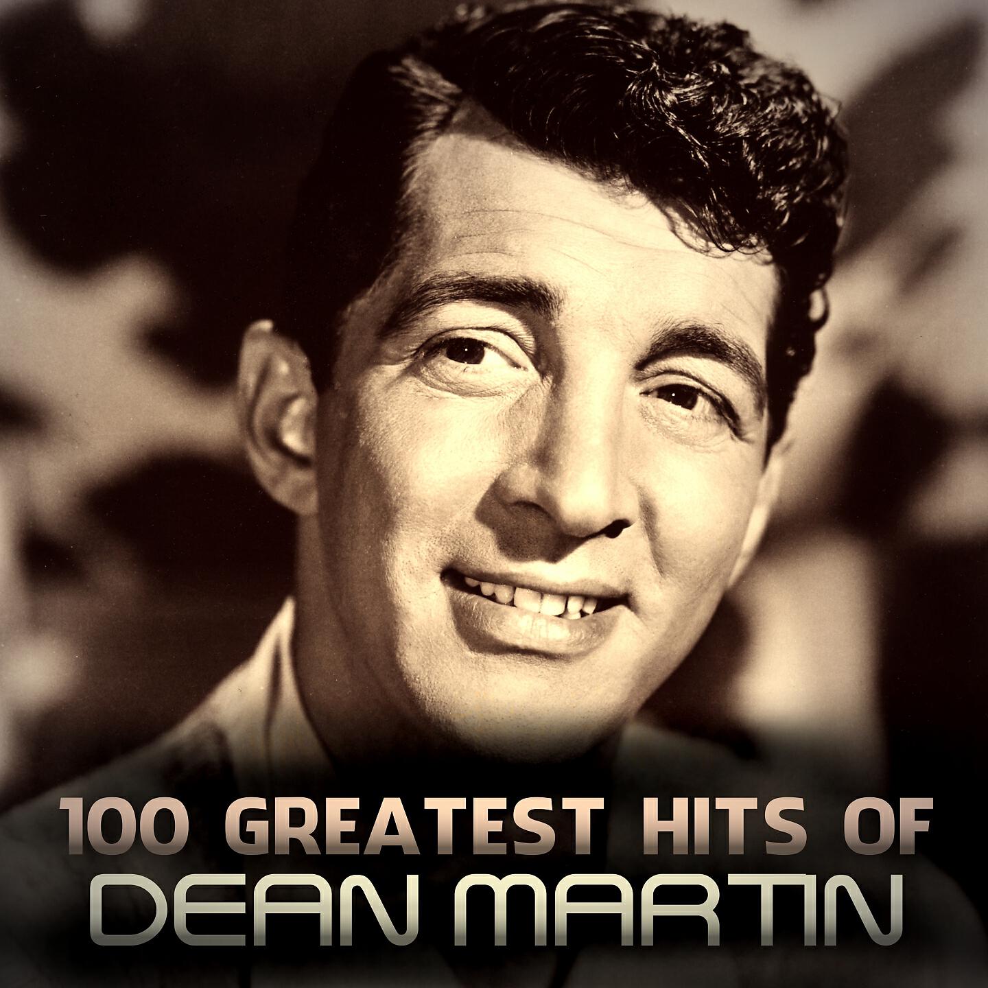 Постер альбома 100 Greatest Hits of Dean Martin