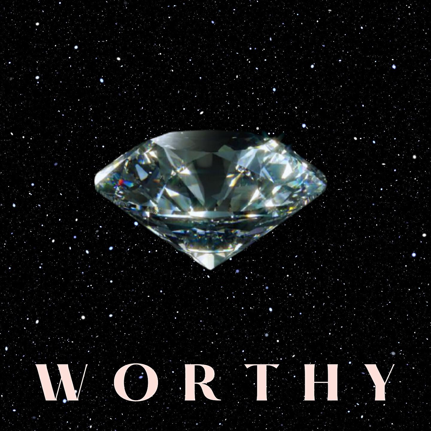 Релиз Worthy