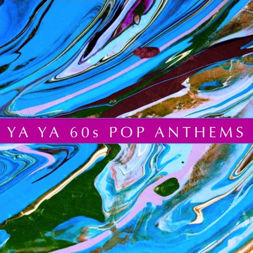 Релиз Ya Ya '60s Pop Anthems