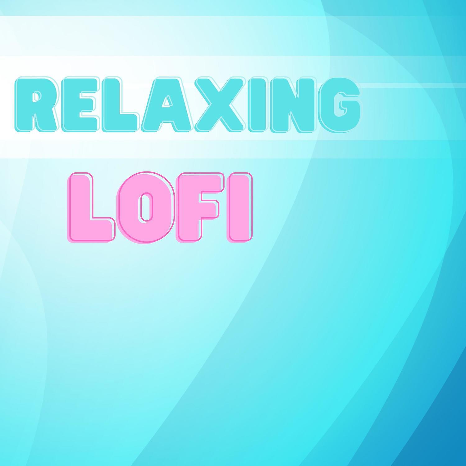 Релиз Relaxing LoFi