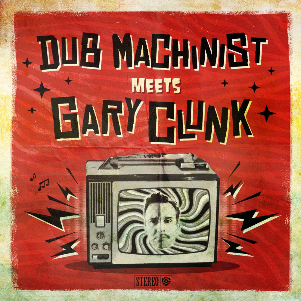 Релиз Dub Machinist Meets Gary Clunk