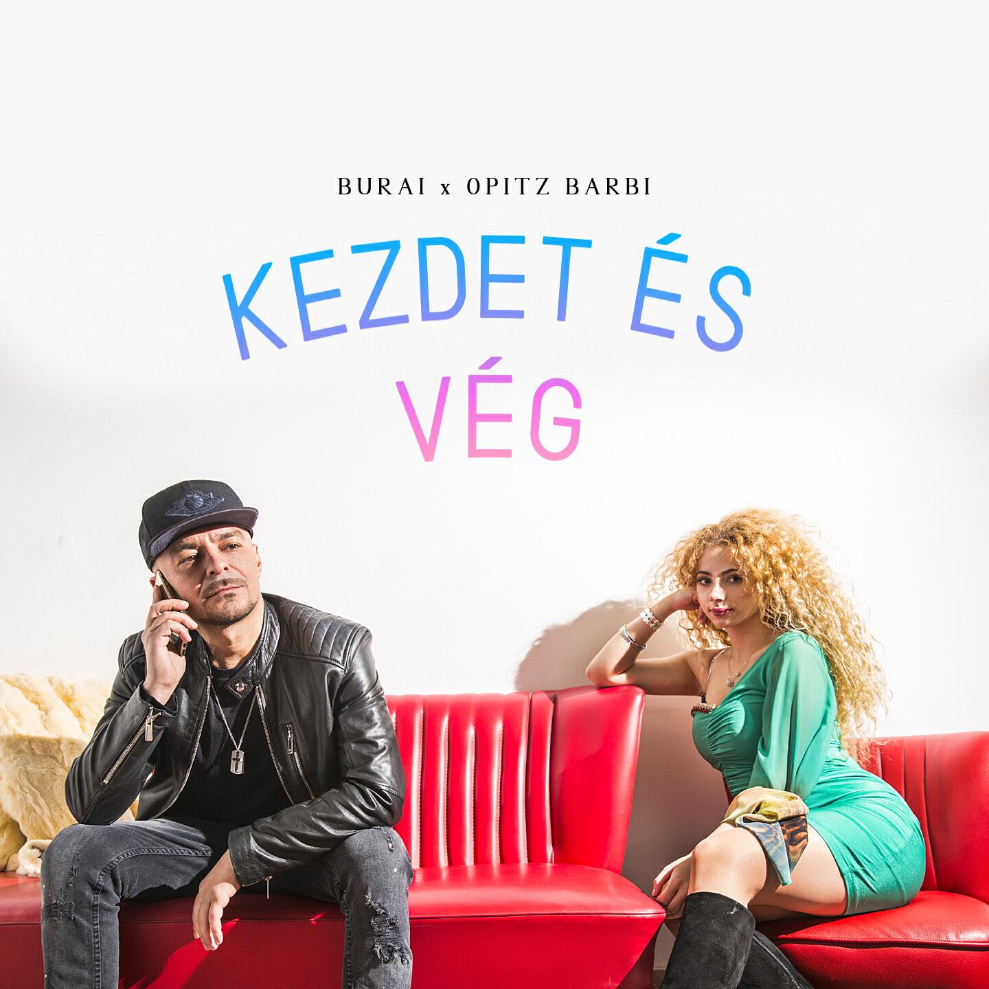 Скачать песню Burai, Opitz Barbi - Kezdet és vég бесплатно в MP3 для Android и iOS