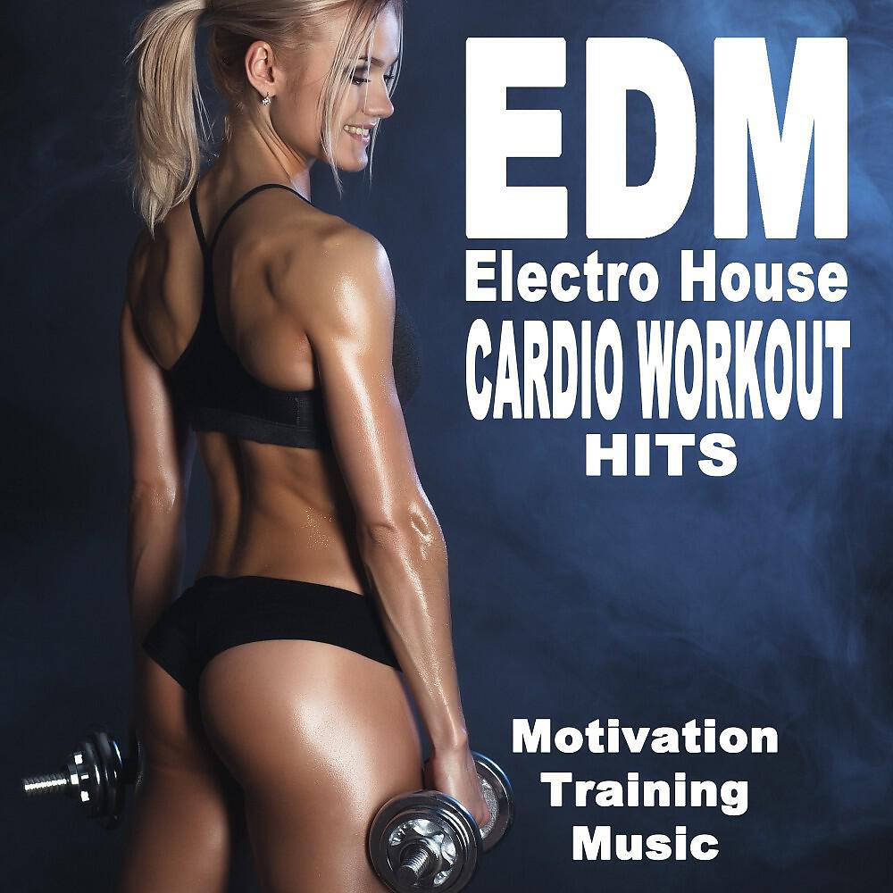 Релиз EDM Electro House Cardio Workout Hits (140 Bpm Motivation Training Music) [The Best EDM Trap Electro House Music for Aerobics, Pumpin' Cardio Power, Plyo, Exercise, Steps, Barré, Curves, Sculpting, Abs, Butt, Lean, Twerk, Slim Down Fitness Workout]
