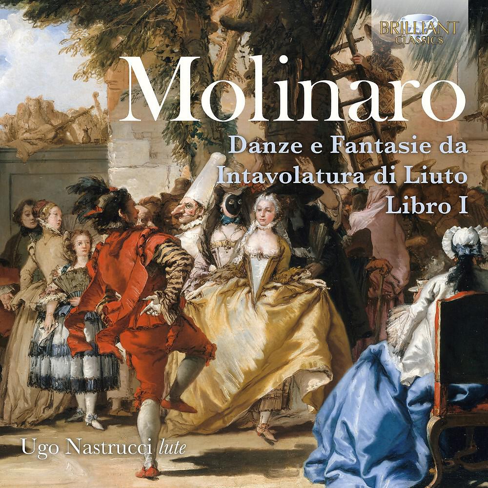 Релиз Molinaro: Danze e fantasie da intavolatura di liuto libro I