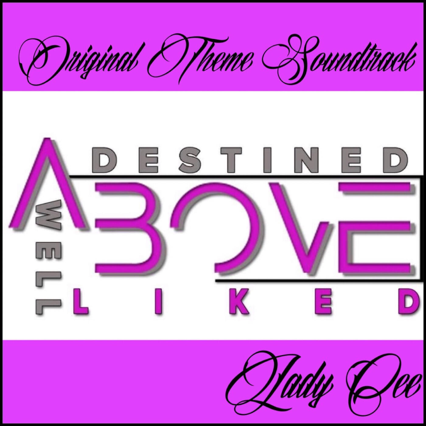 Релиз Destined Above Well Liked (Original Theme Soundtrack)