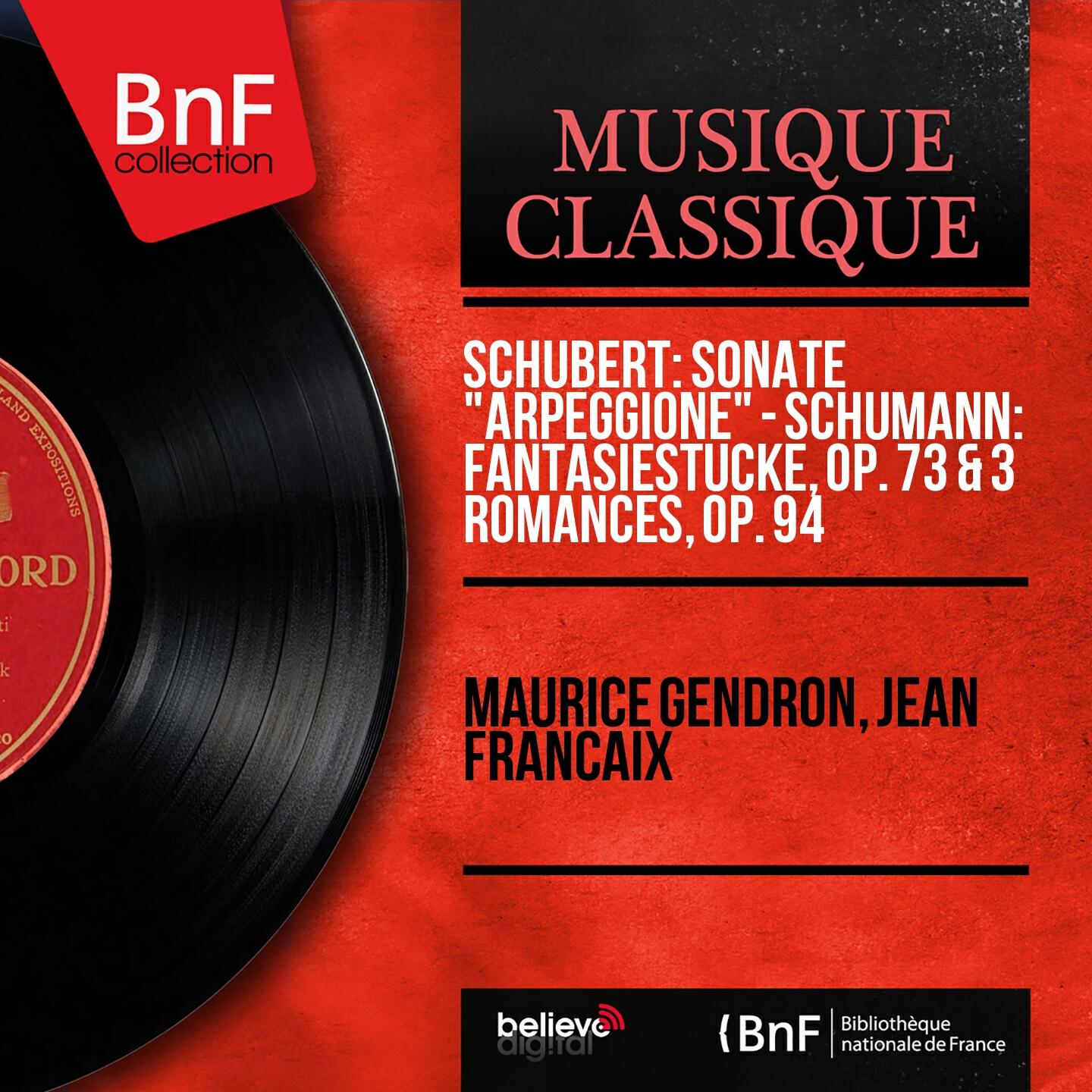 Релиз Schubert: Sonate "Arpeggione" - Schumann: Fantasiestücke, Op. 73 & 3 Romances, Op. 94 (Mono Version)