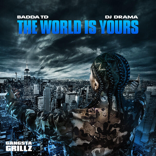 Постер альбома The World Is Yours: Gangsta Grillz