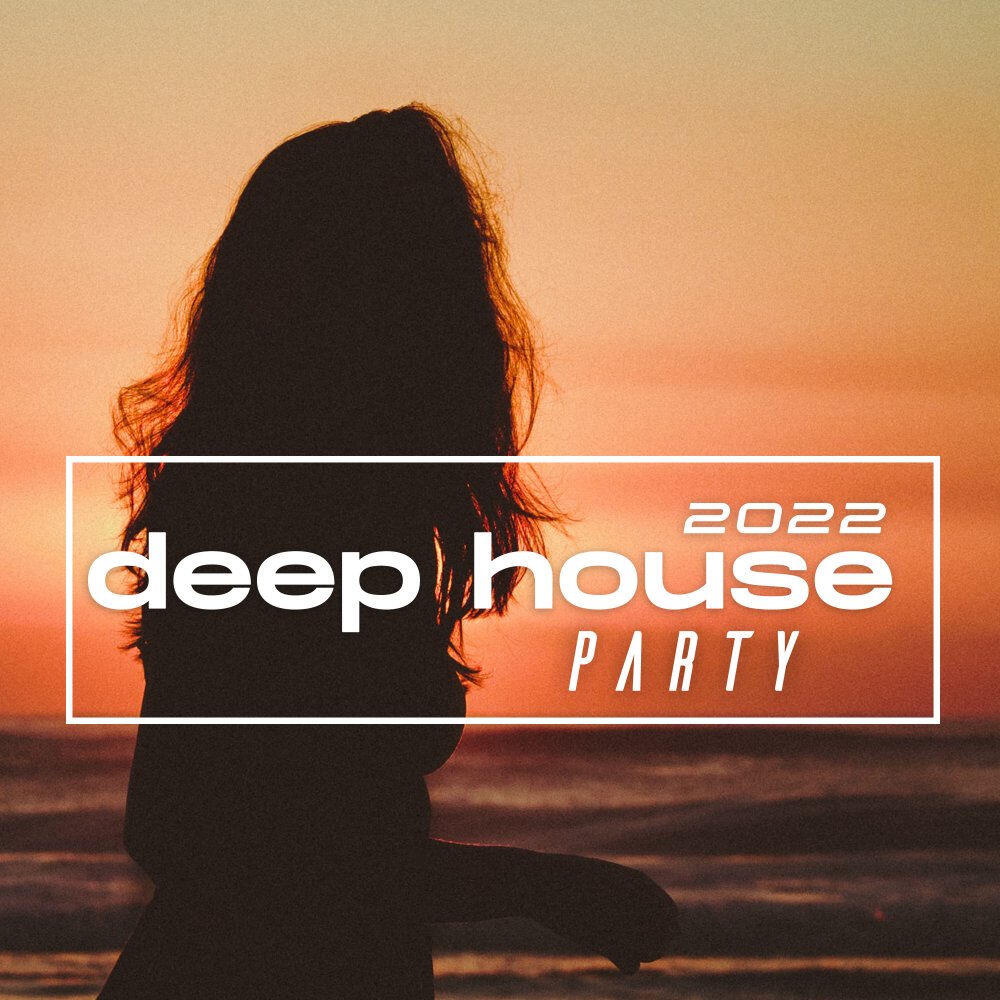 Релиз Deep House Party 2022