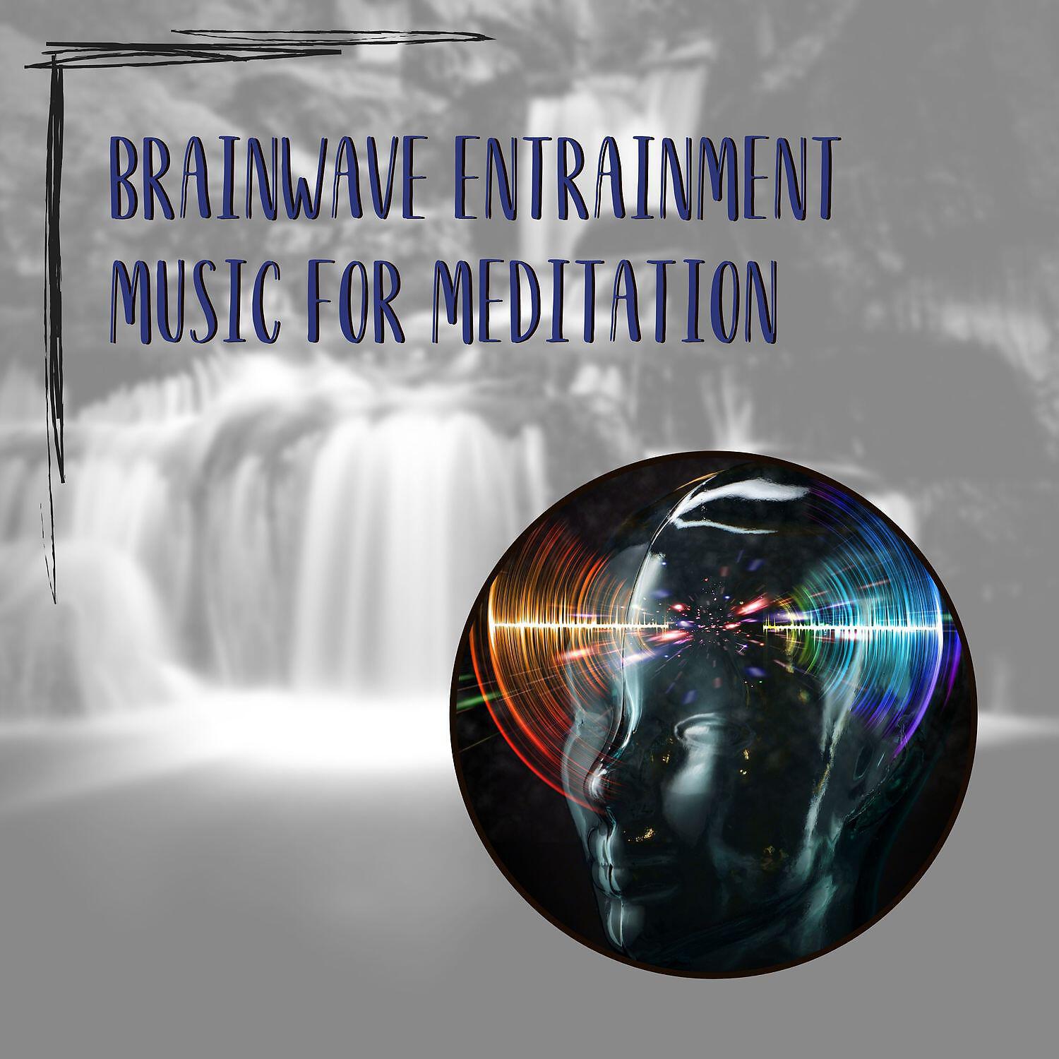 Релиз Brainwave Entrainment Music for Meditation