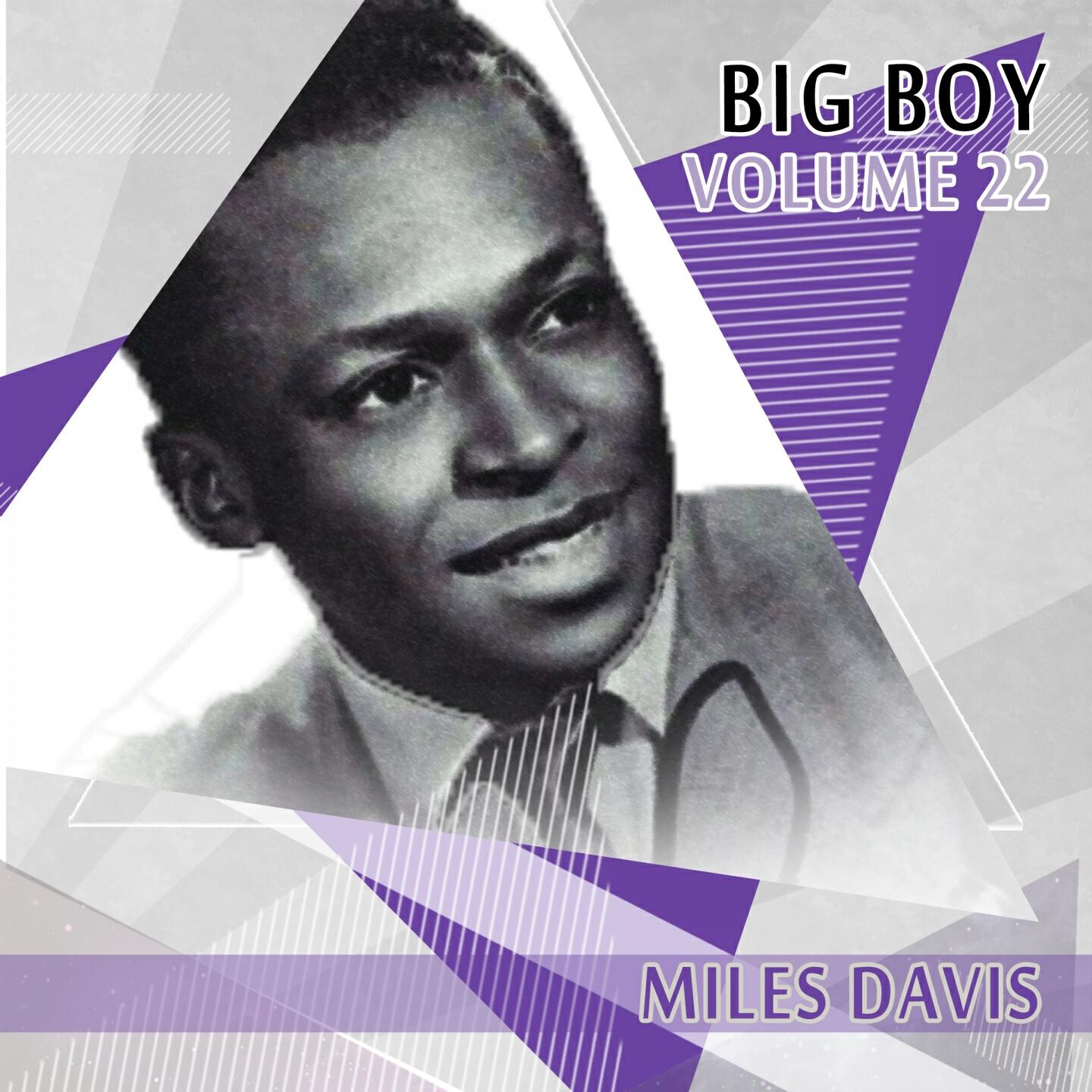 Постер альбома Big Boy Miles Davis, Vol. 22