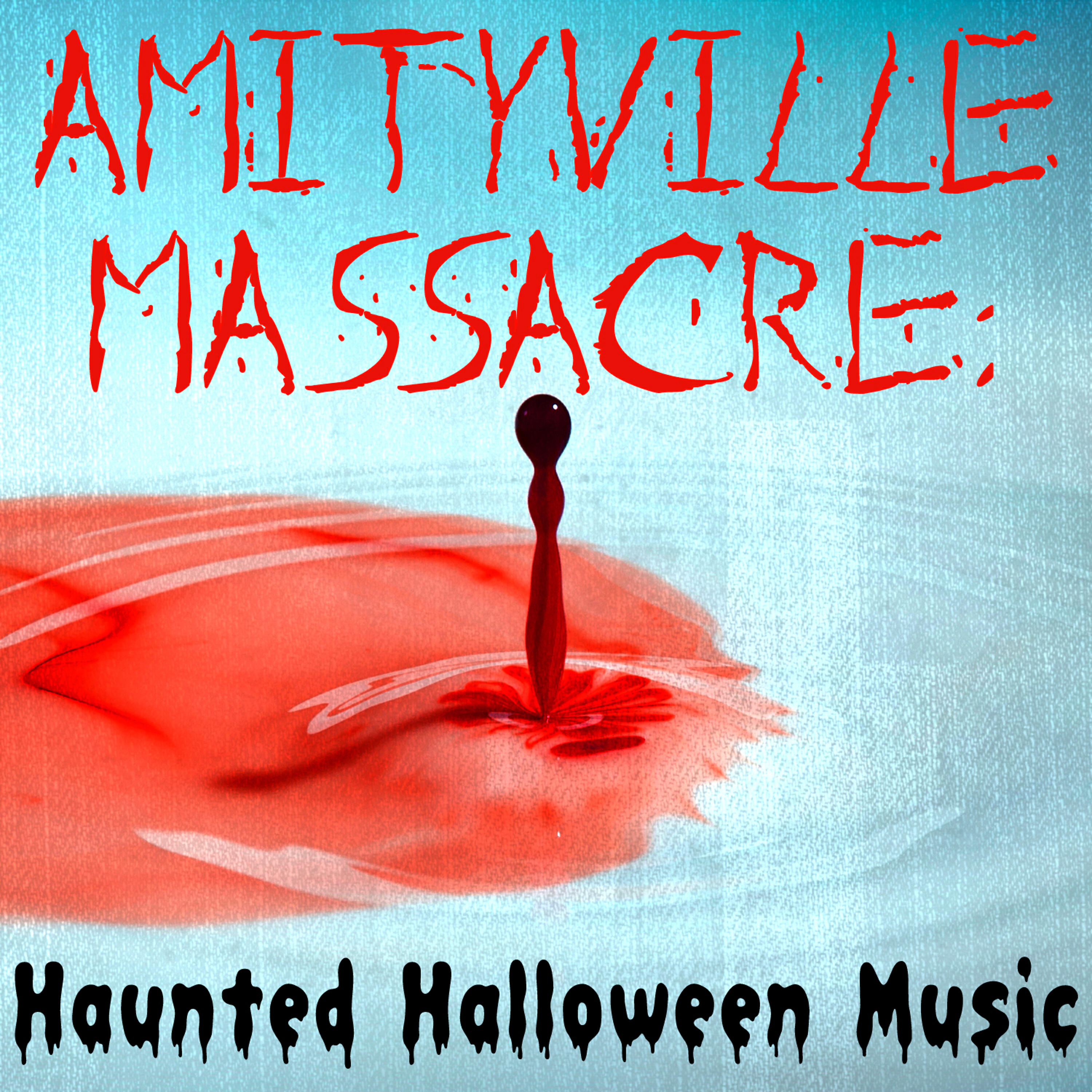 Релиз Amityville Massacre: Haunted Halloween Music