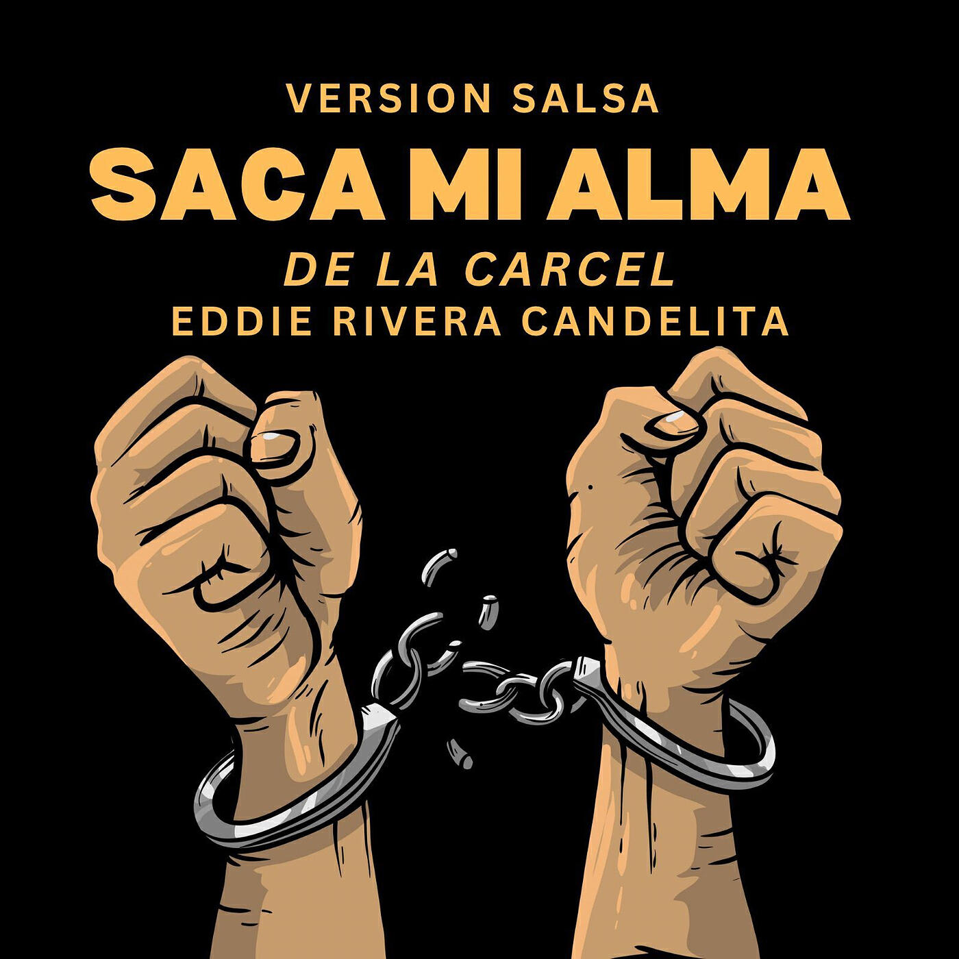 Релиз Saca MI Alma De La Carcel (Version Salsa)