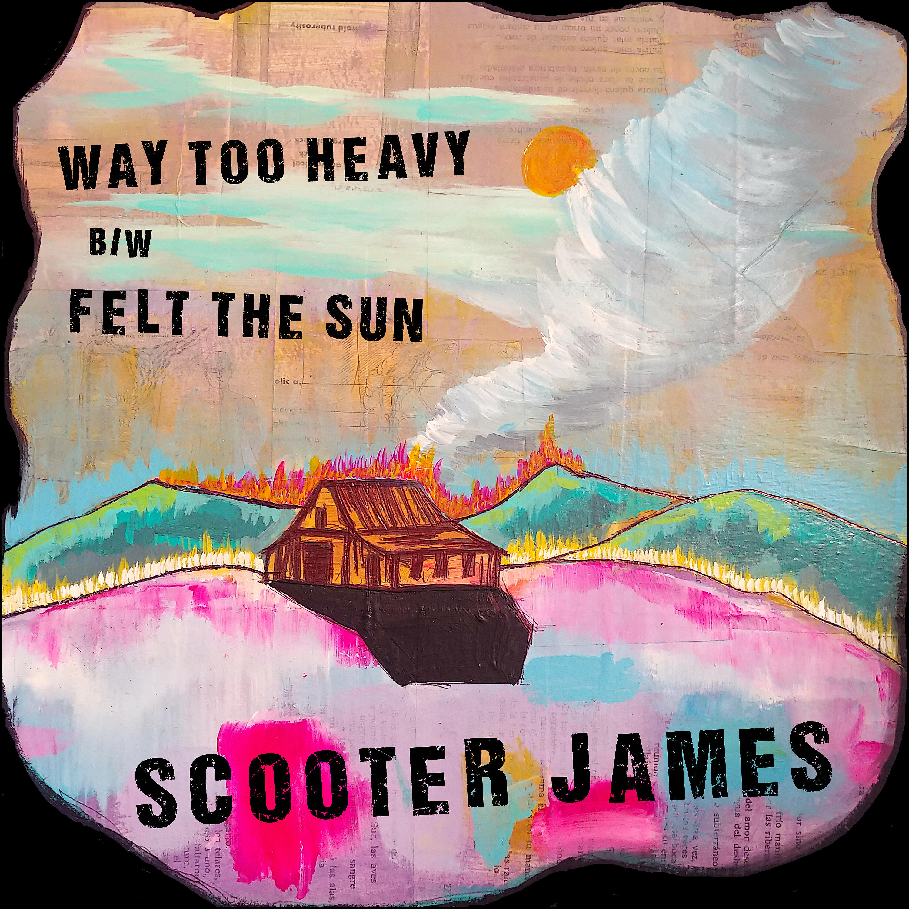 Релиз Way Too Heavy B/W Felt the Sun