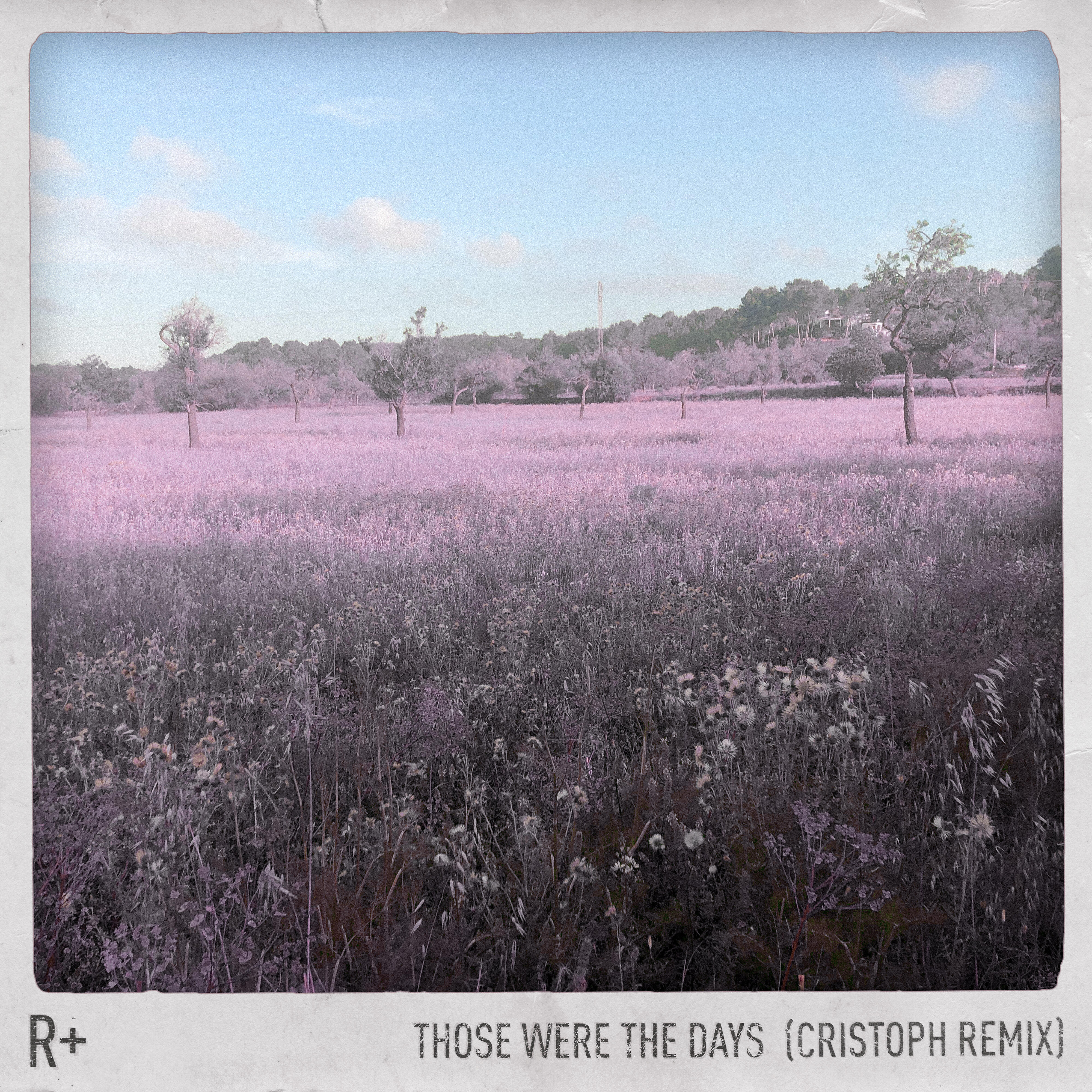 Релиз Those Were the Days (Cristoph Remix)
