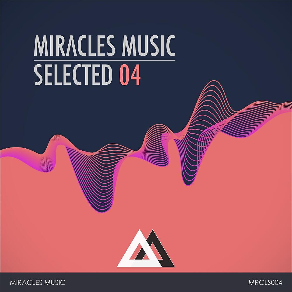 Релиз Miracles Music: Selected 04