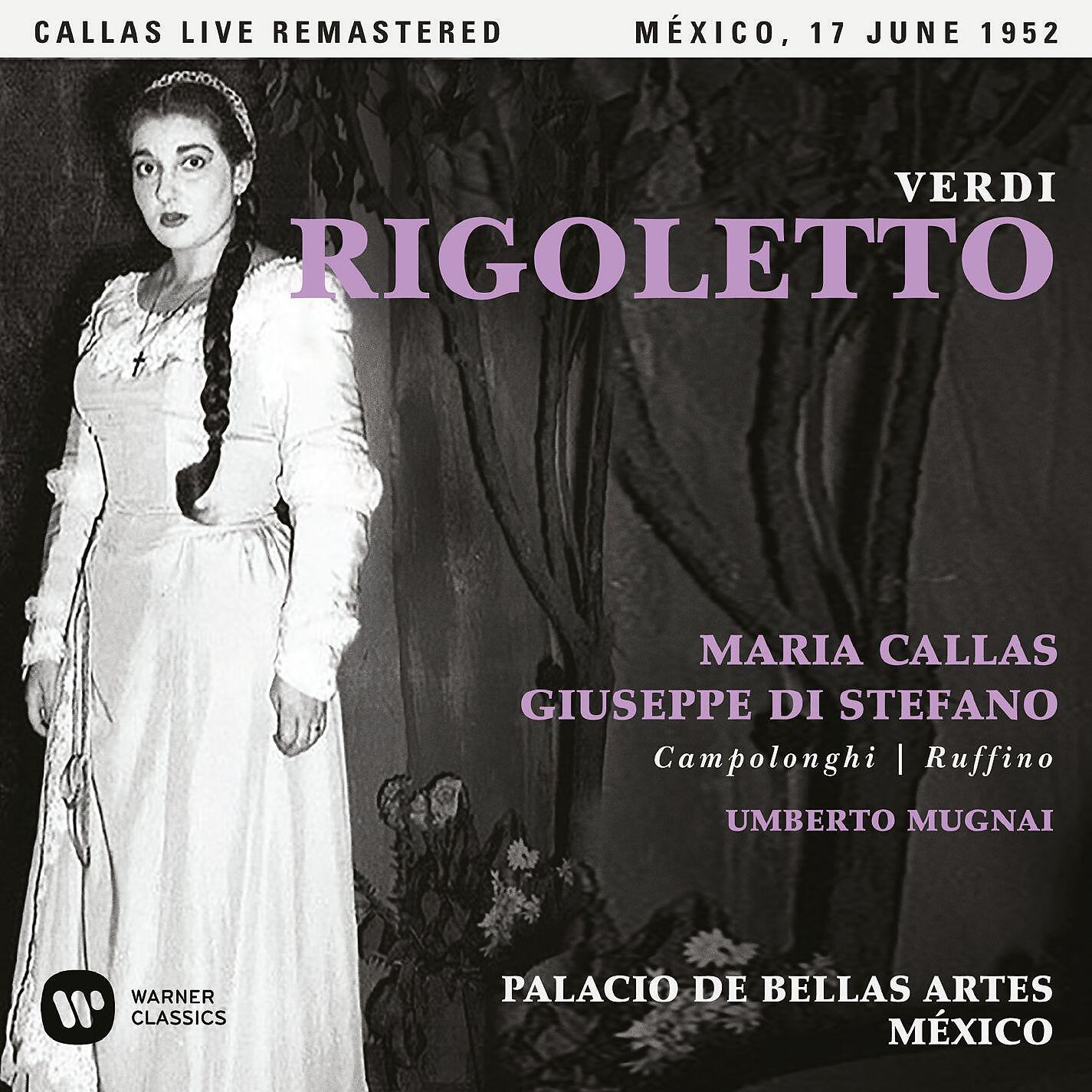 Релиз Verdi: Rigoletto (1952 - Mexico City) - Callas Live Remastered