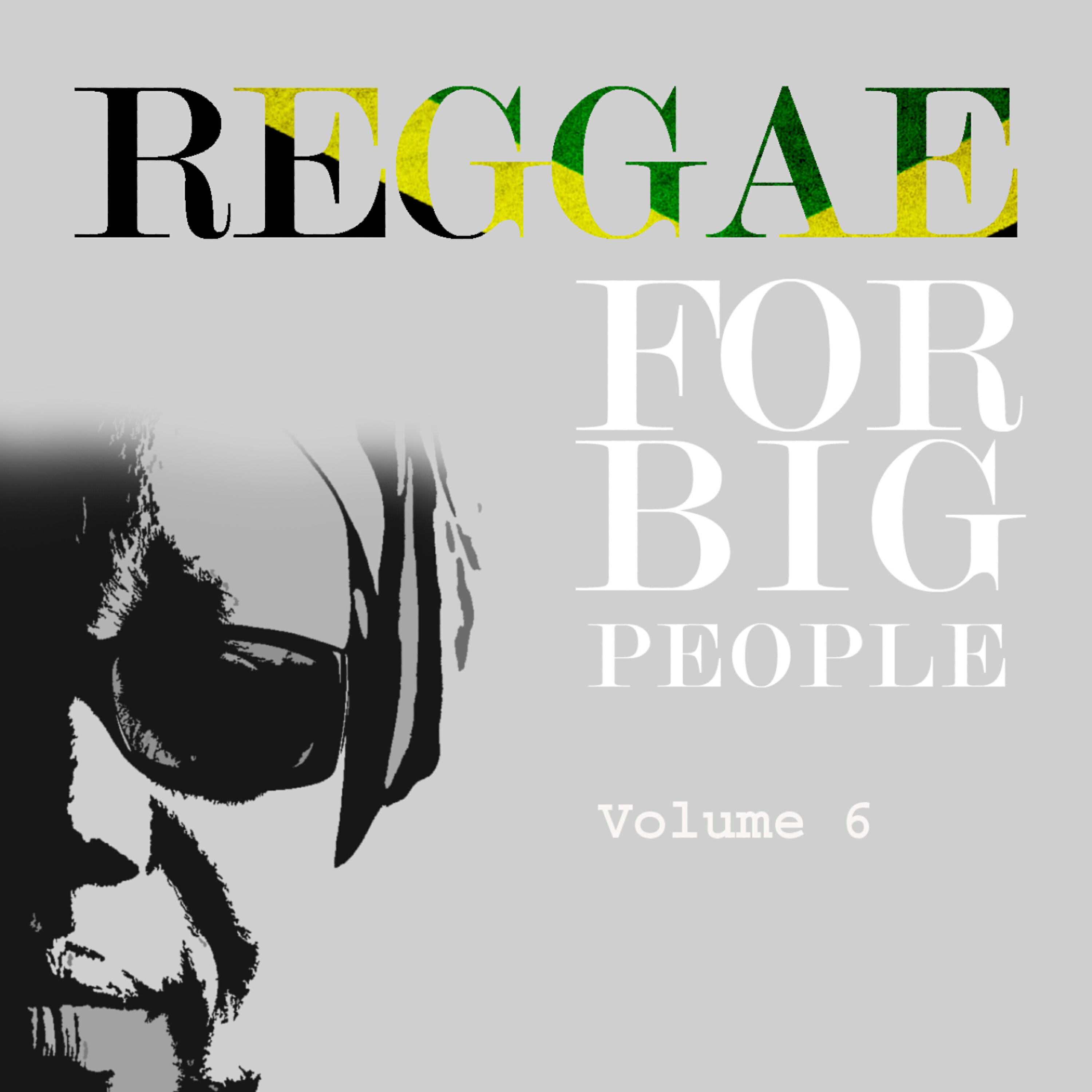 Релиз Reggae For Big People Vol 6